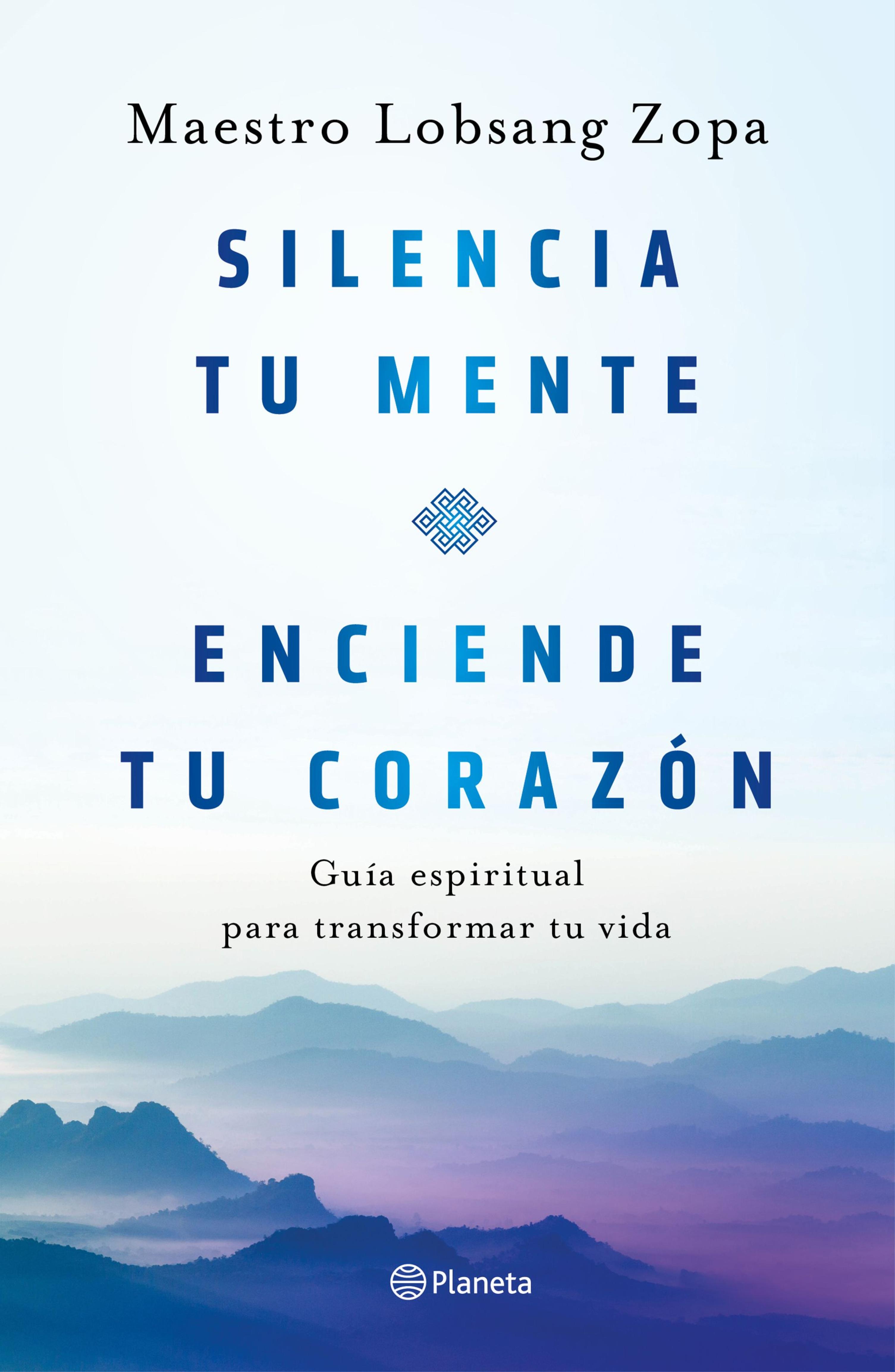 SILENCIA TU MENTE, ENCIENDE TU CORAZÓN