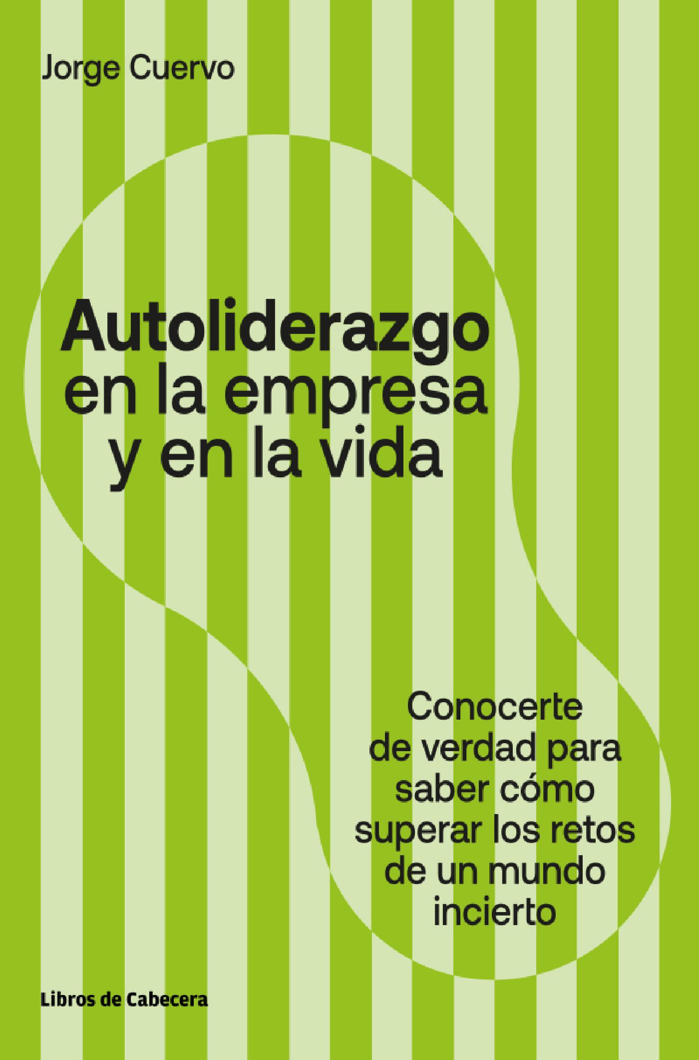 AUTOLIDERAZGO EN LA EMPRESA Y EN LA VIDA 