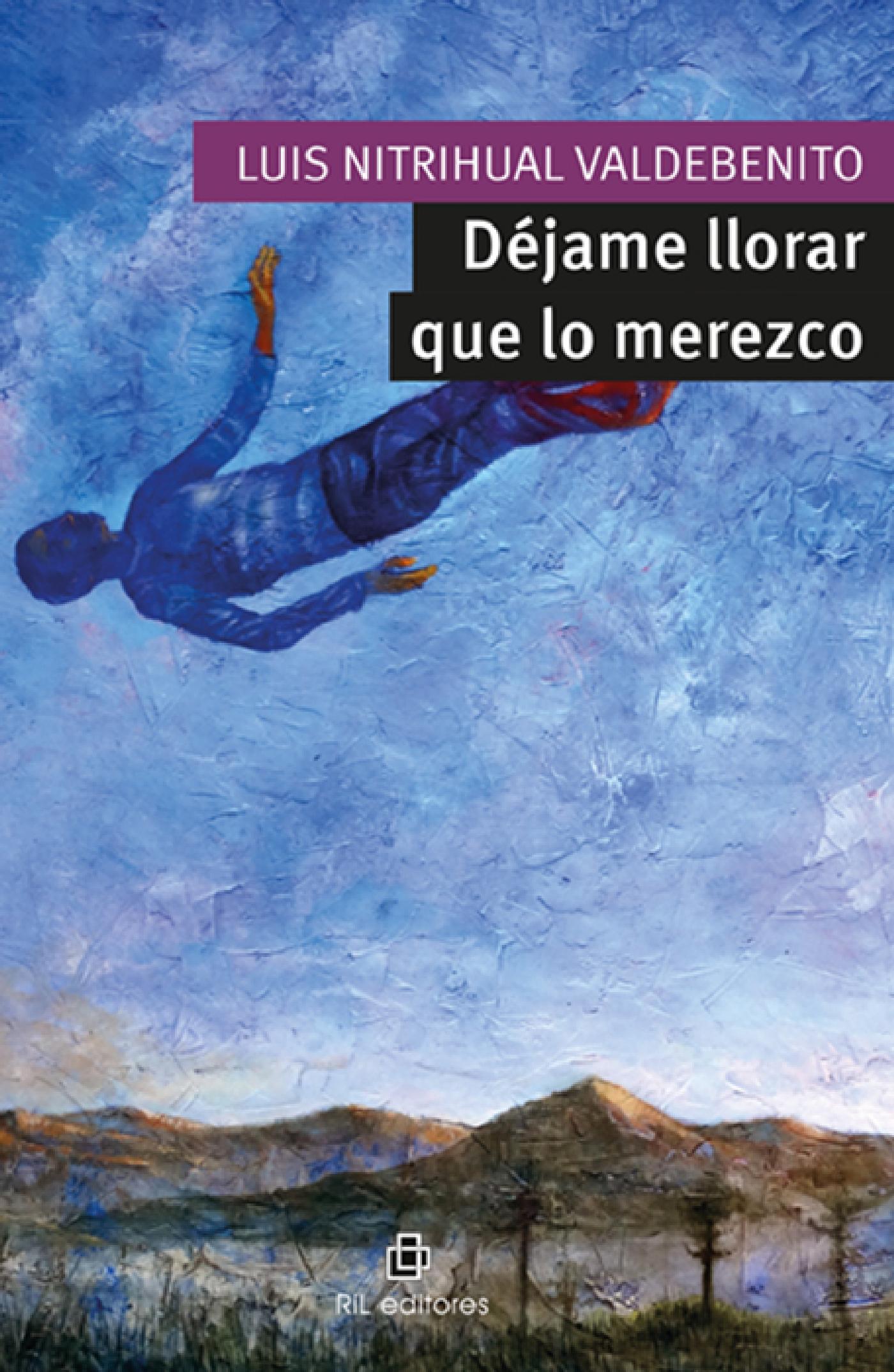 DÉJAME LLORAR QUE LO MEREZCO