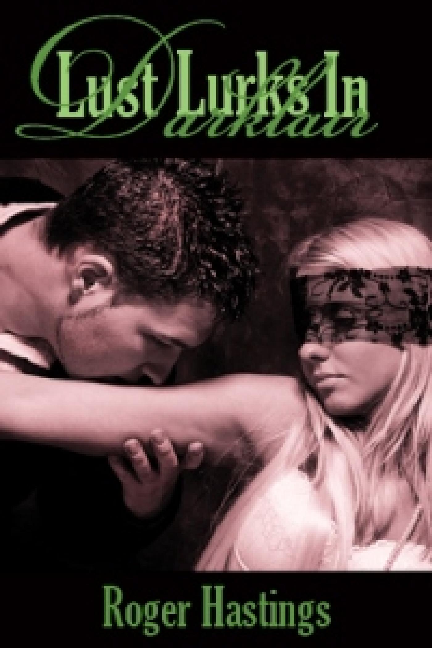 LUST LURKS AT DARK LAIR