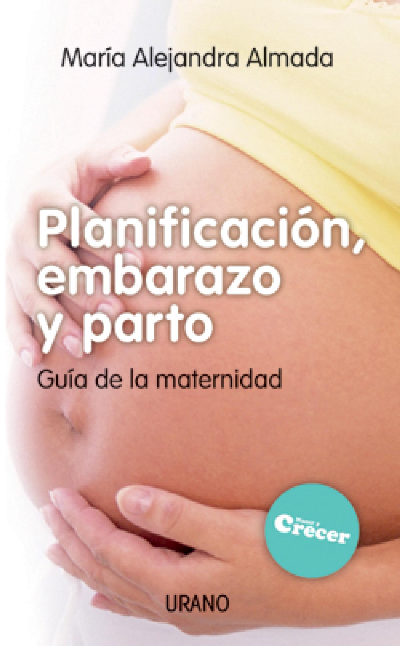 PLANIFICACIÓN, EMBARAZO Y PARTO
