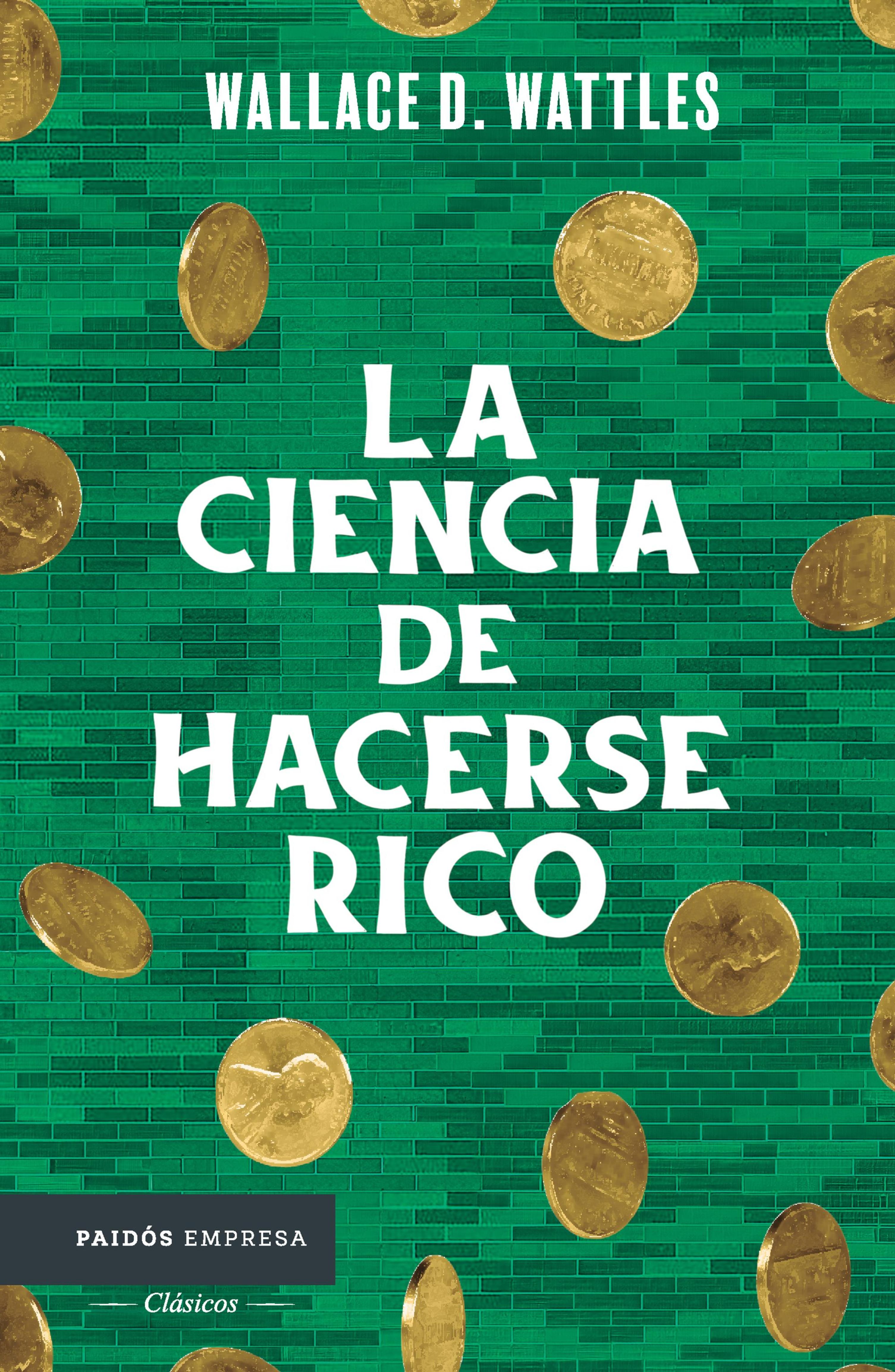LA CIENCIA DE HACERSE RICO (EDICIÓN MEXICANA)