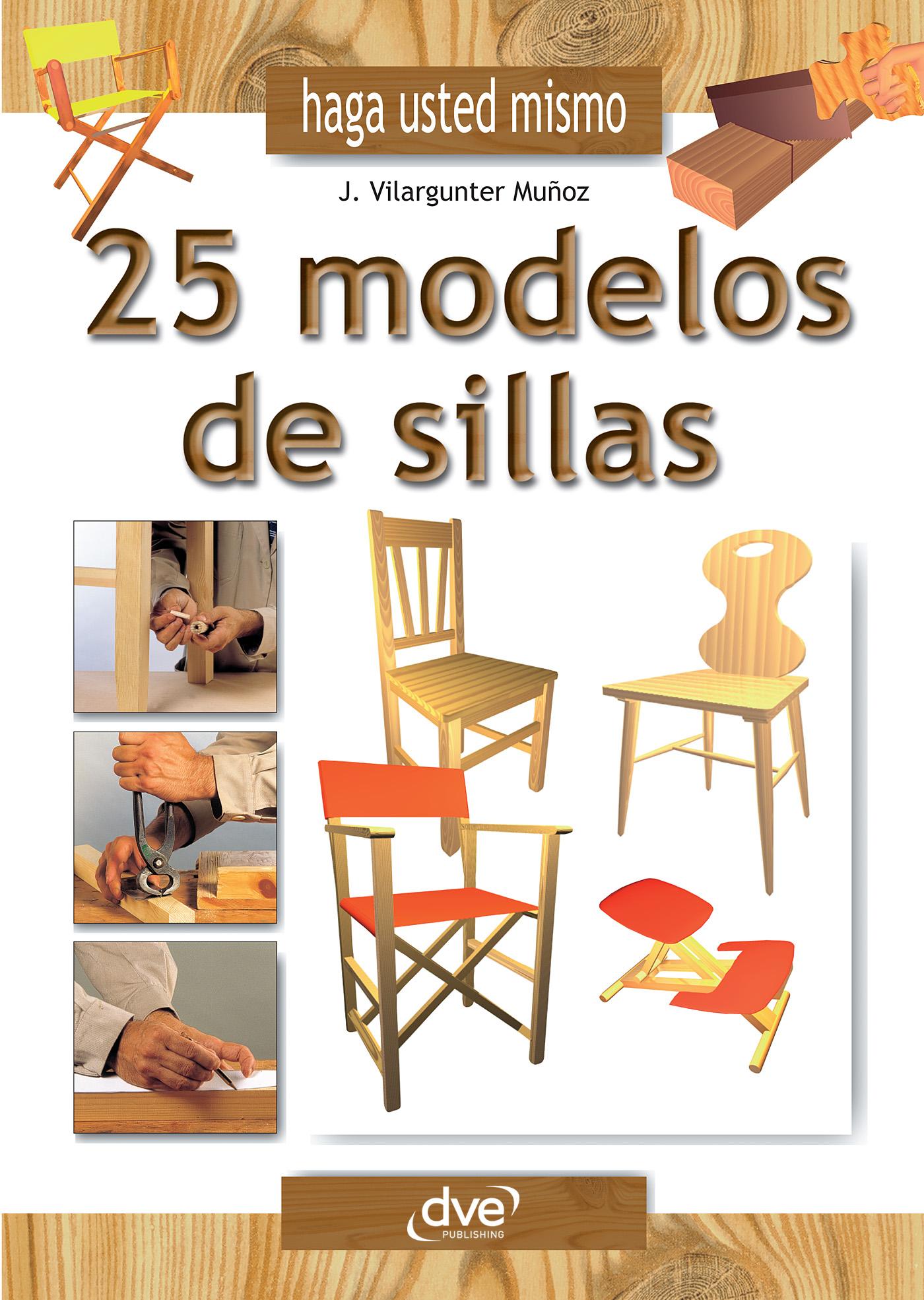 HAGA USTED MISMO 25 MODELOS DE SILLAS