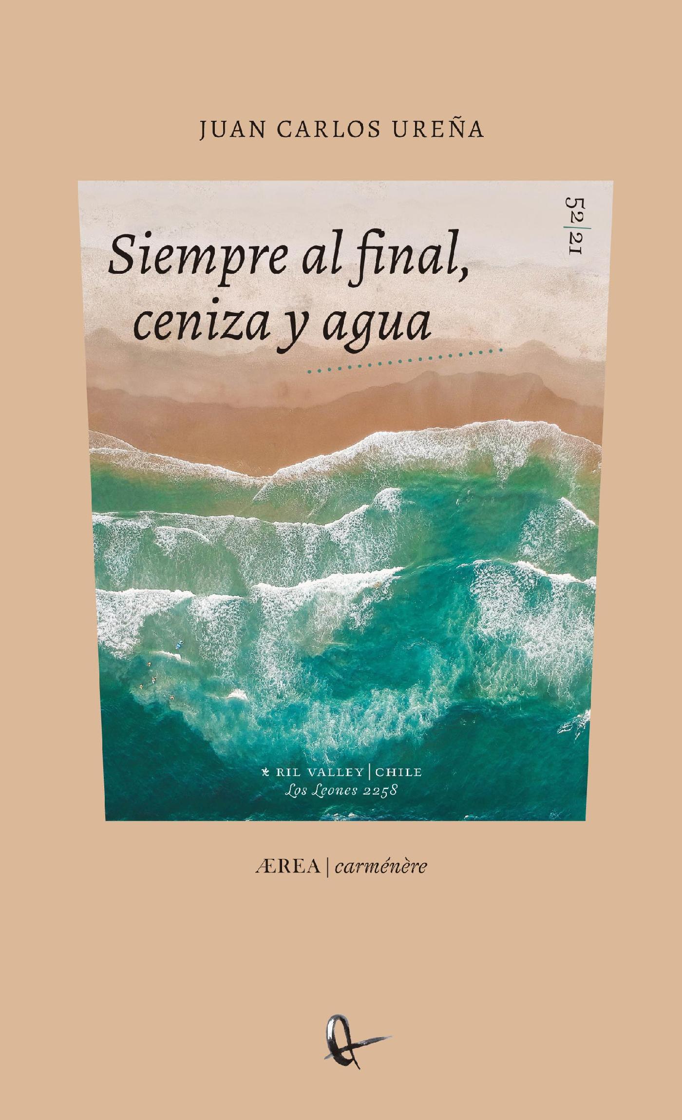 SIEMPRE AL FINAL, CENIZA Y AGUA