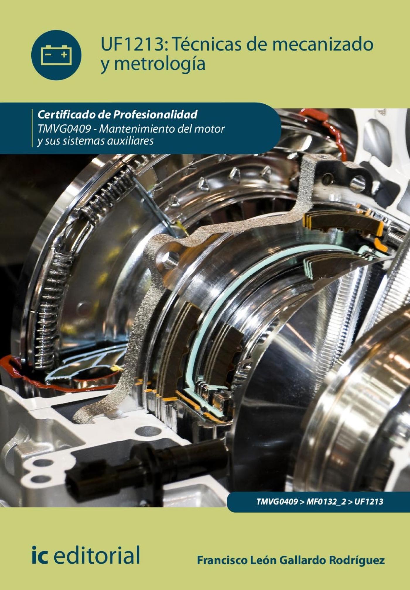 Técnicas de Mecanizado y Metrología. Tmvg0409
