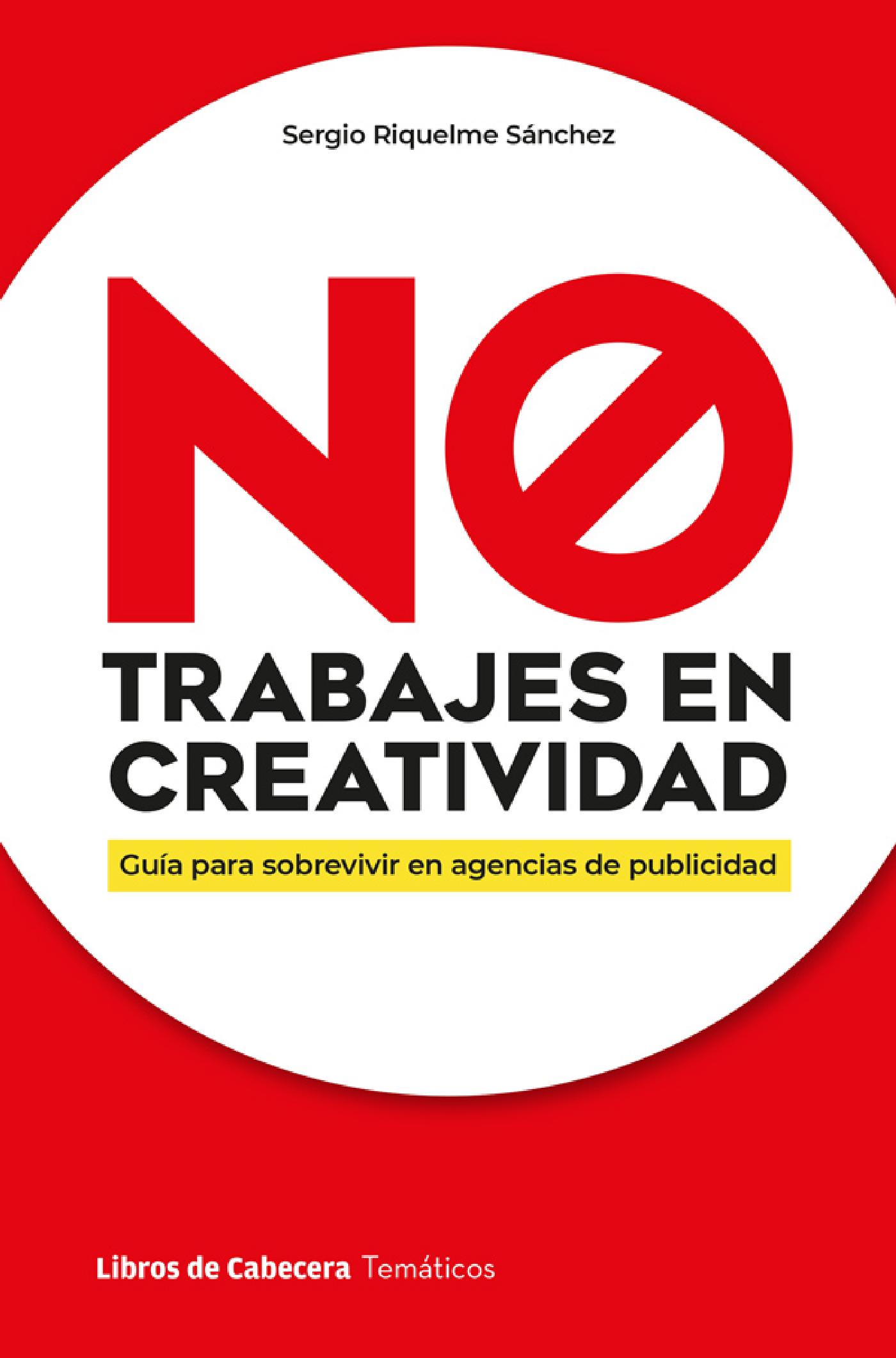 No Trabajes en Creatividad