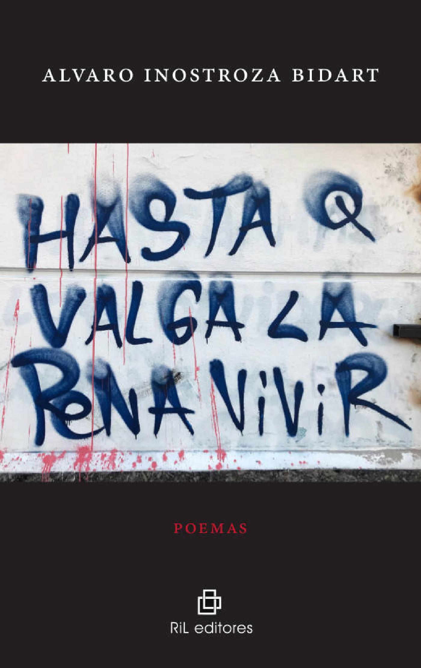 HASTA QUE VALGA LA PENA VIVIR. 2016-2019. POEMAS