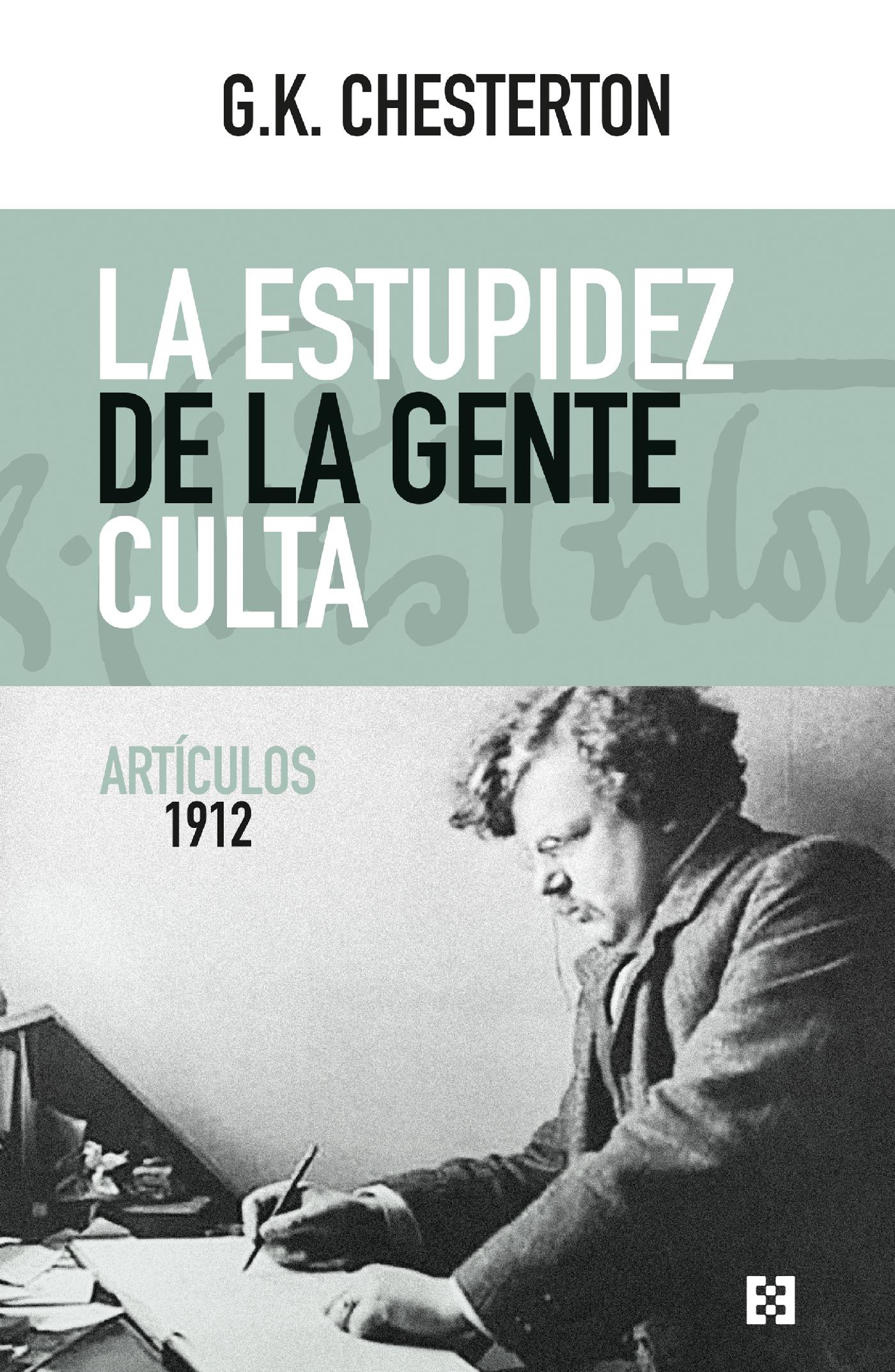 LA ESTUPIDEZ DE LA GENTE CULTA