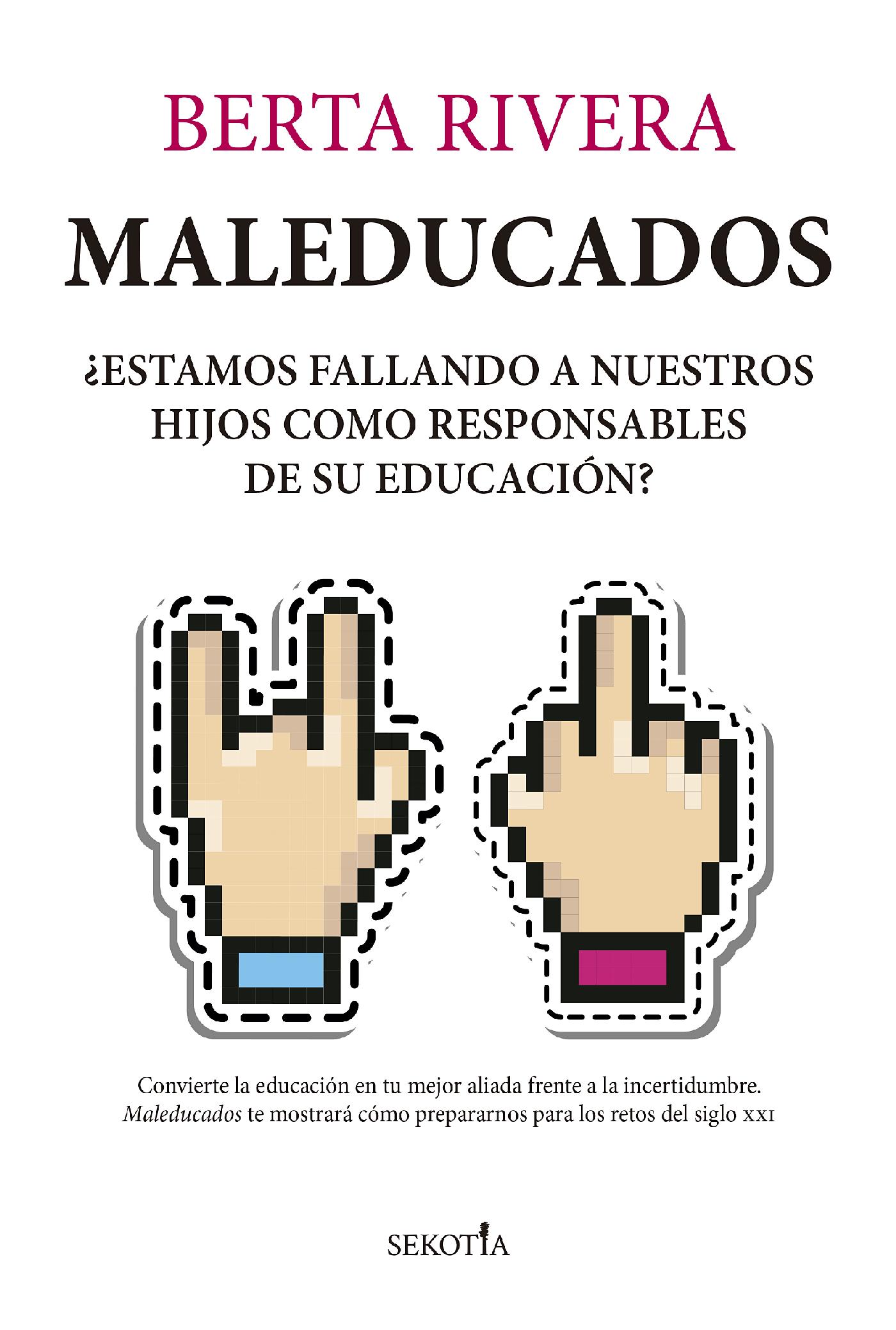 MALEDUCADOS