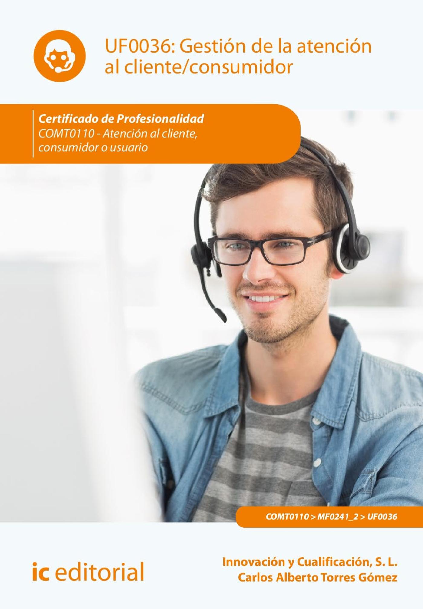 GESTIÓN DE LA ATENCIÓN AL CLIENTE/CONSUMIDOR. COMT0110