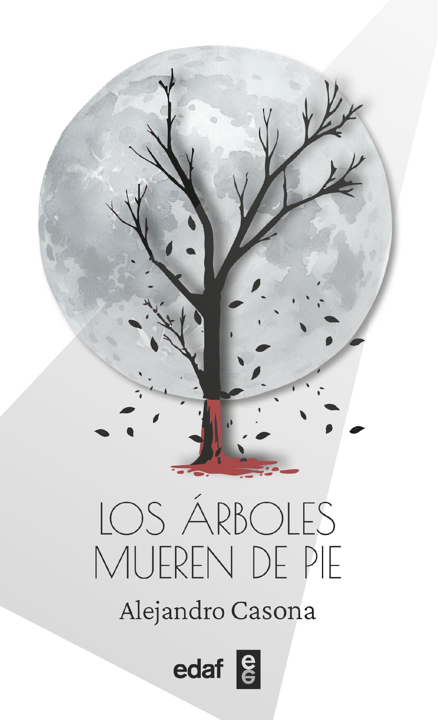 Los Árboles Mueren de Pie