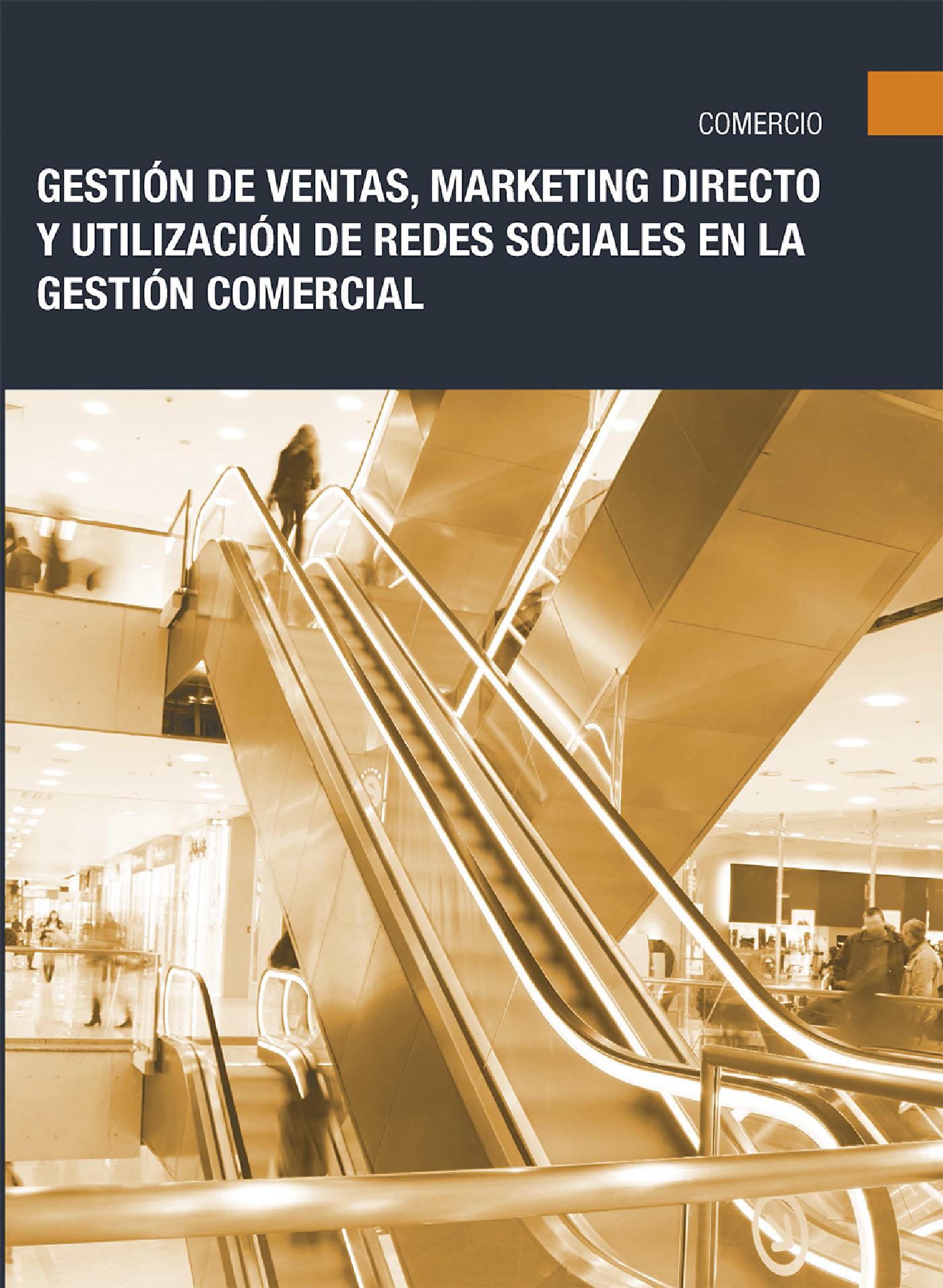 COMT040PO - GESTIÓN DE VENTAS, MARKETING DIRECTO Y UTILIZACIÓN DE REDES SOCIALES EN LA GESTIÓN COMERCIAL