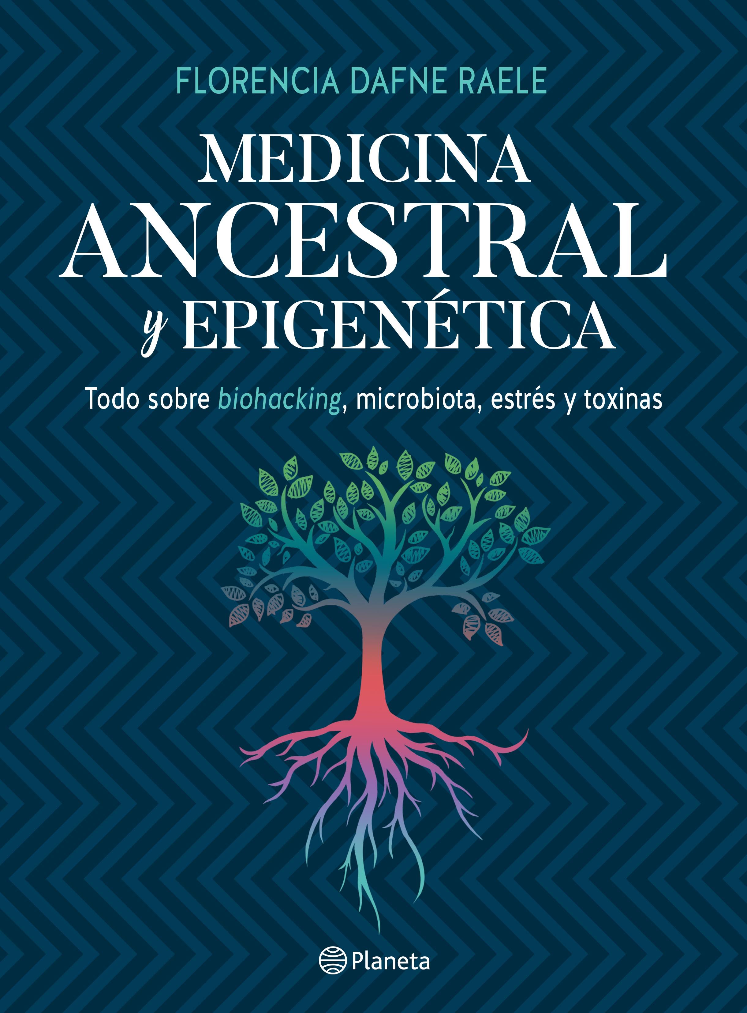 MEDICINA ANCESTRAL Y EPIGENÉTICA