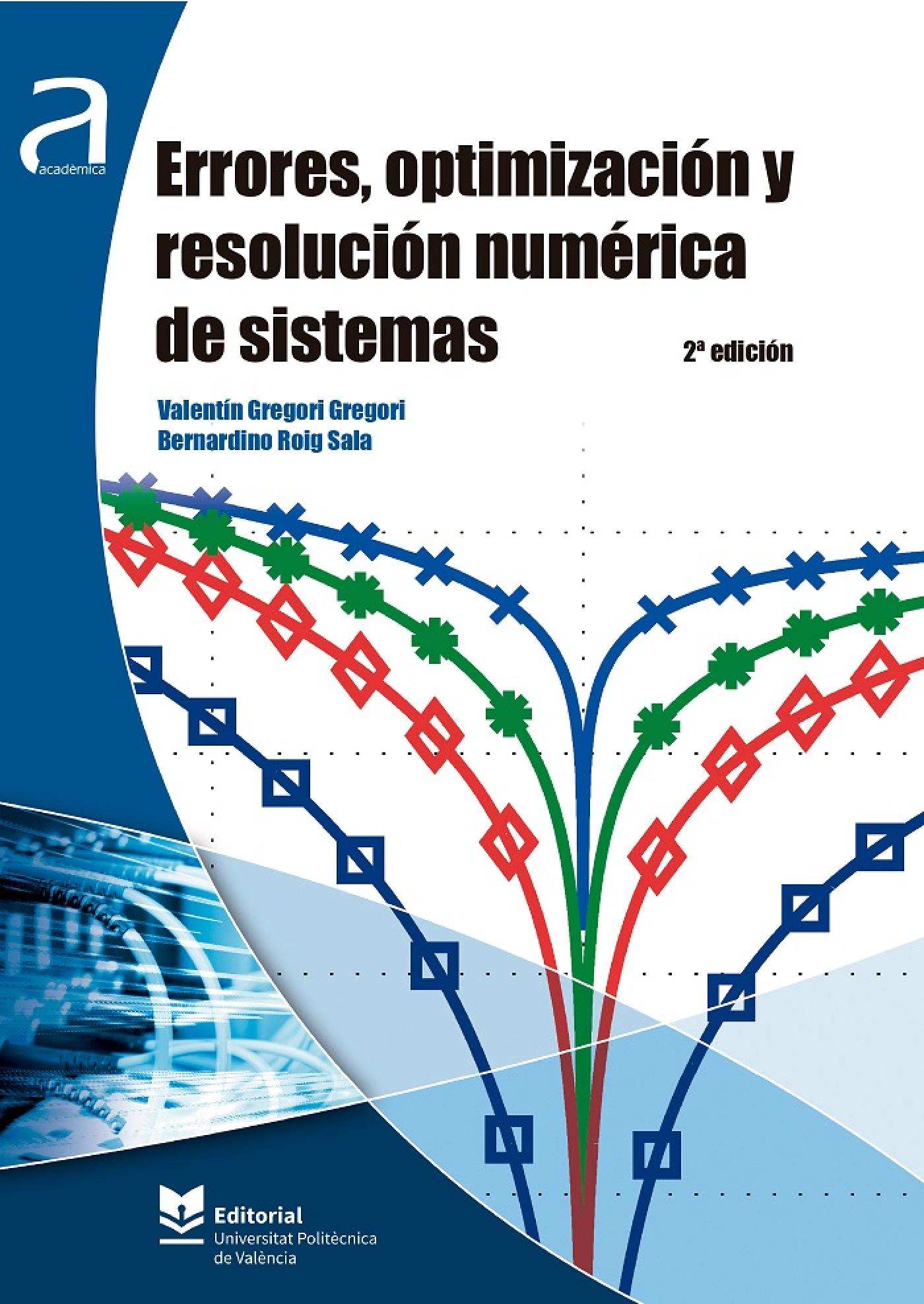 ERRORES, OPTIMIZACIÓN Y RESOLUCIÓN NUMÉRICA DE SISTEMAS