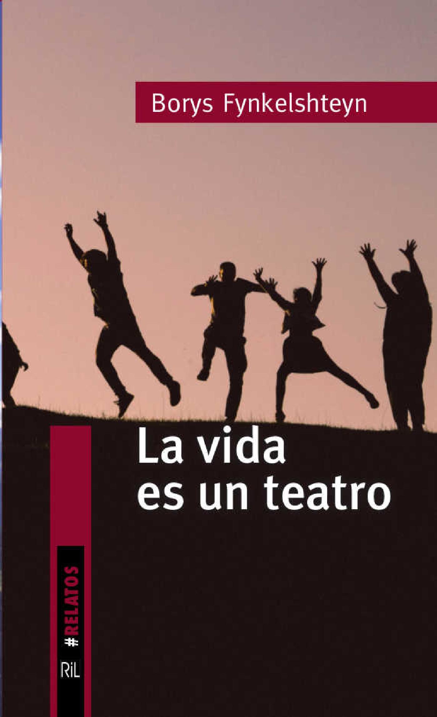 LA VIDA ES UN TEATRO: LOS RELATOS PARA AMÉRICA LATINA