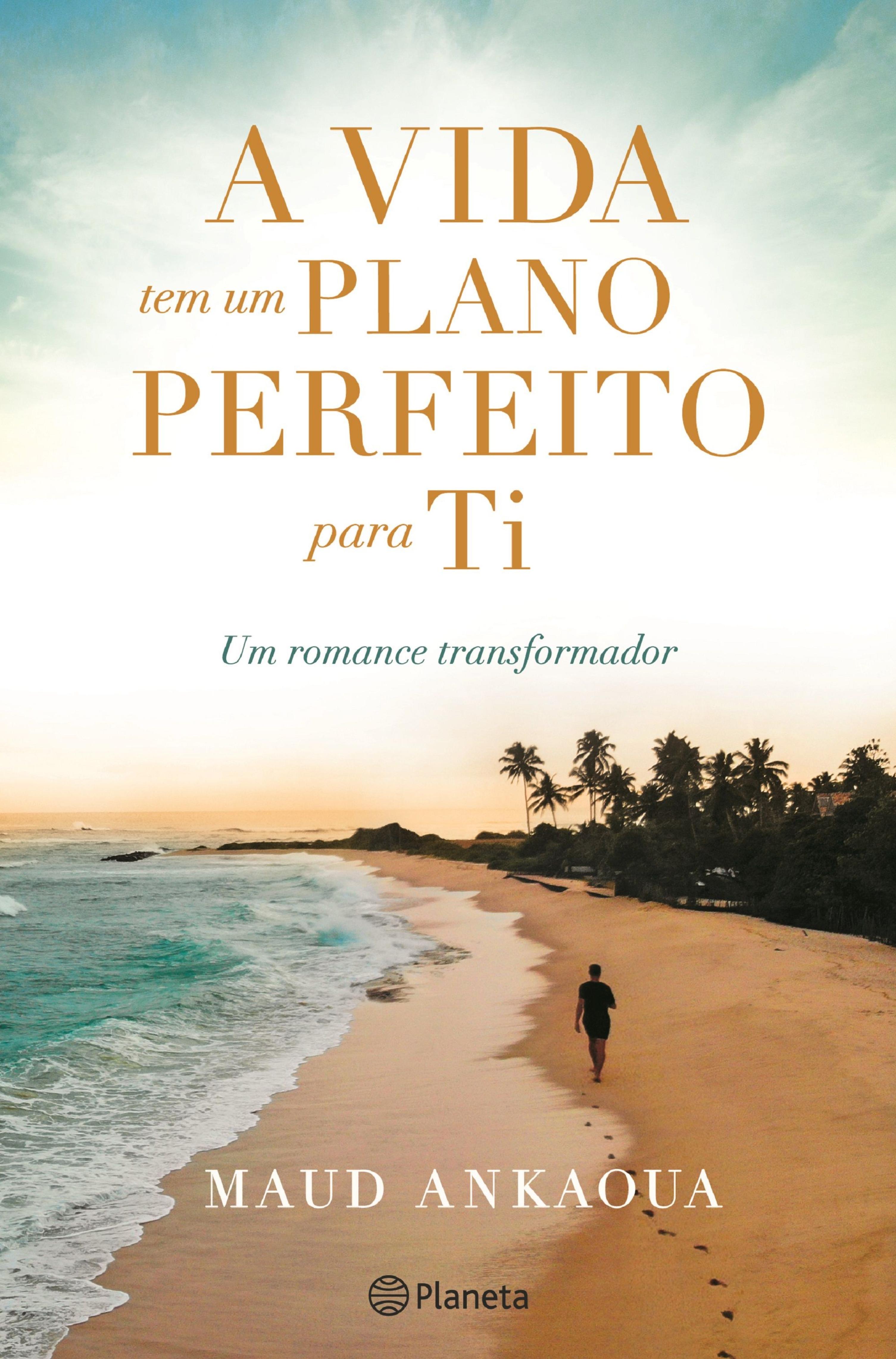 A VIDA TEM UM PLANO PERFEITO PARA TI