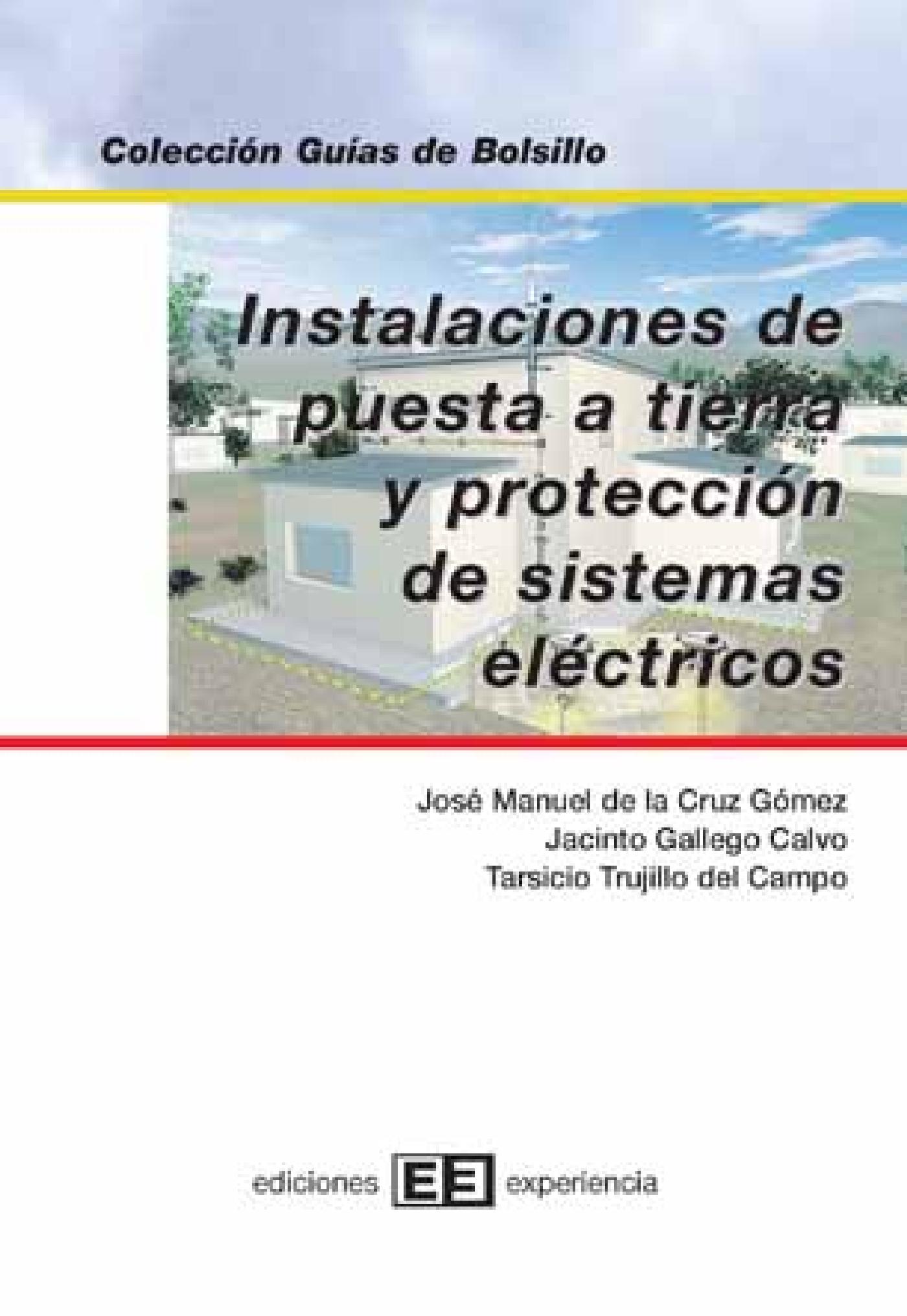 INSTALACIONES DE PUESTA A TIERRA Y PROTECCIÓN DE SISTEMAS ELÉCTRICOS