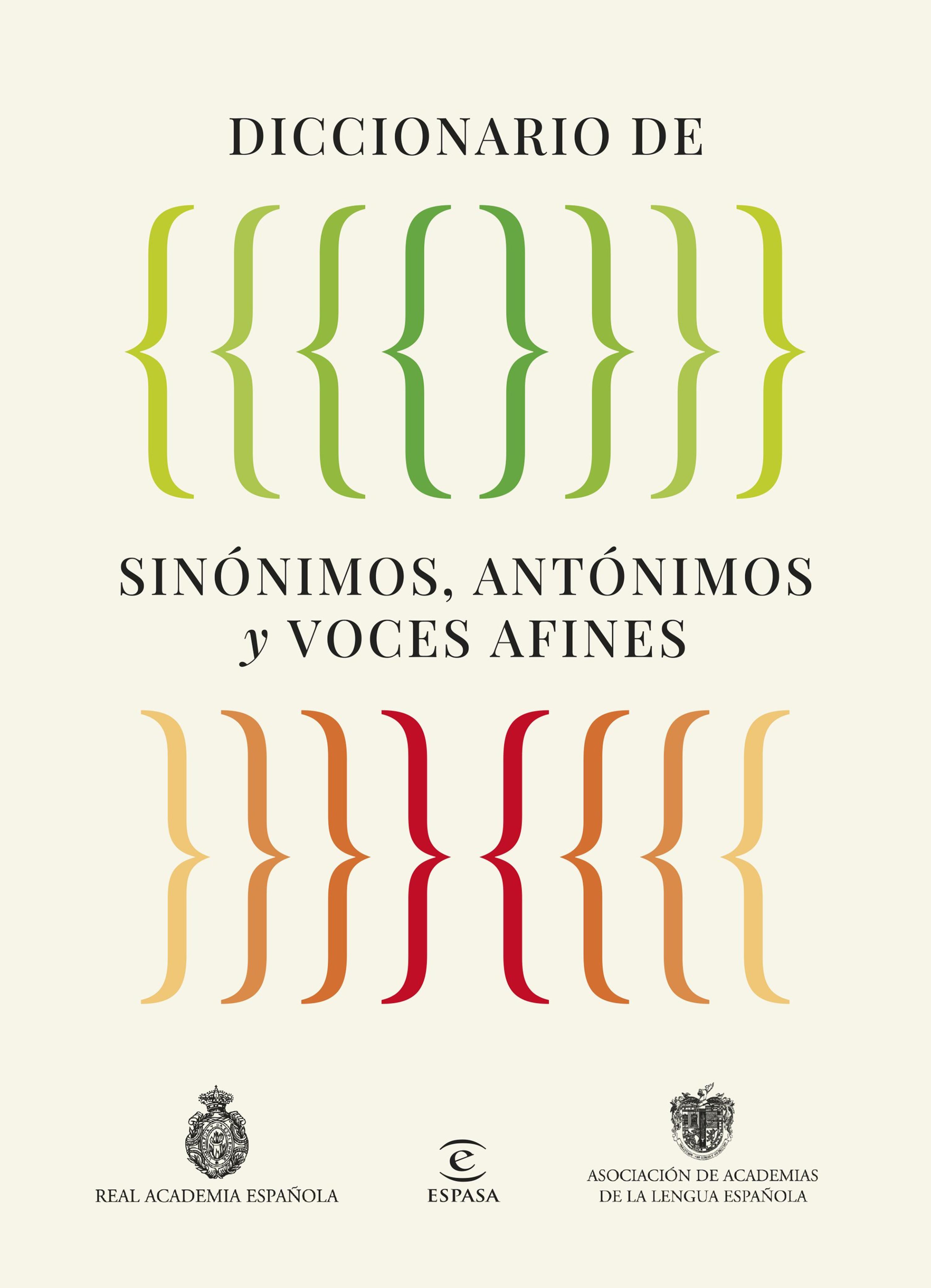 DICCIONARIO DE SINÓNIMOS, ANTÓNIMOS Y VOCES AFINES