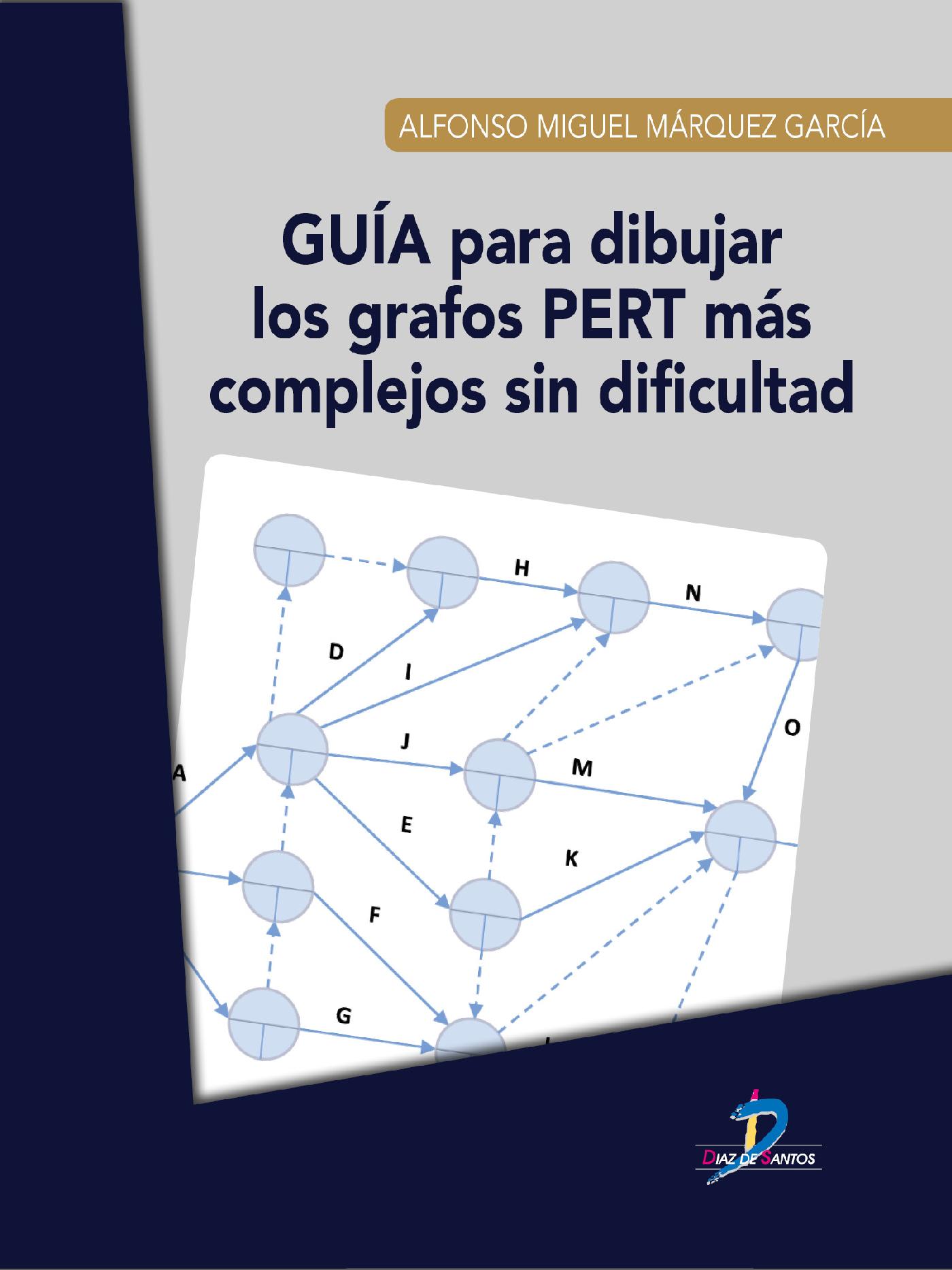 GUÍA PARA DIBUJAR LOS GRAFOS PERT MÁS COMPLEJOS SIN DIFICULTAD