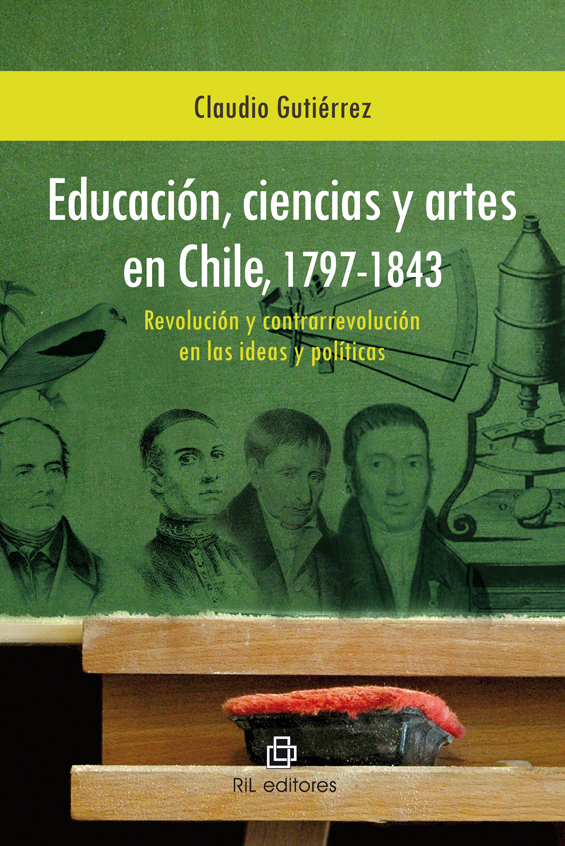 EDUCACIÓN, CIENCIAS Y ARTES EN CHILE, 1797-1843