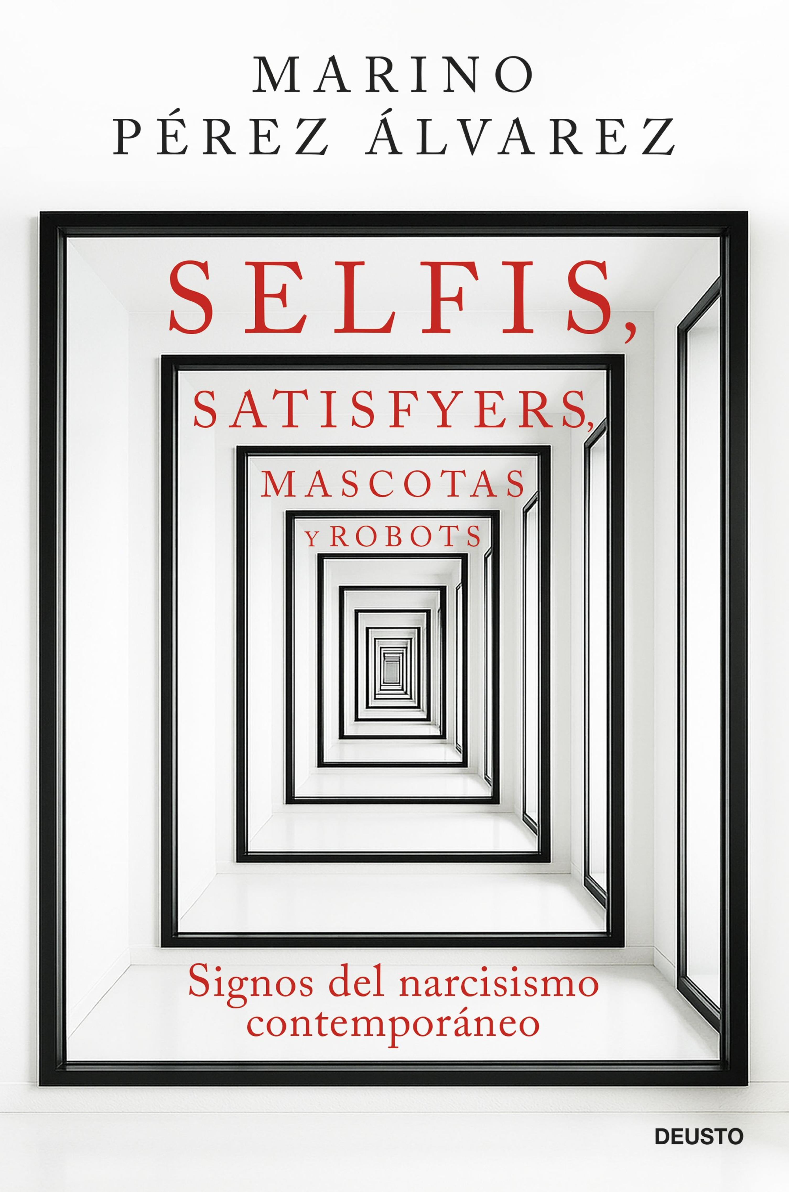 SELFIS, SATISFYERS, MASCOTAS Y ROBOTS