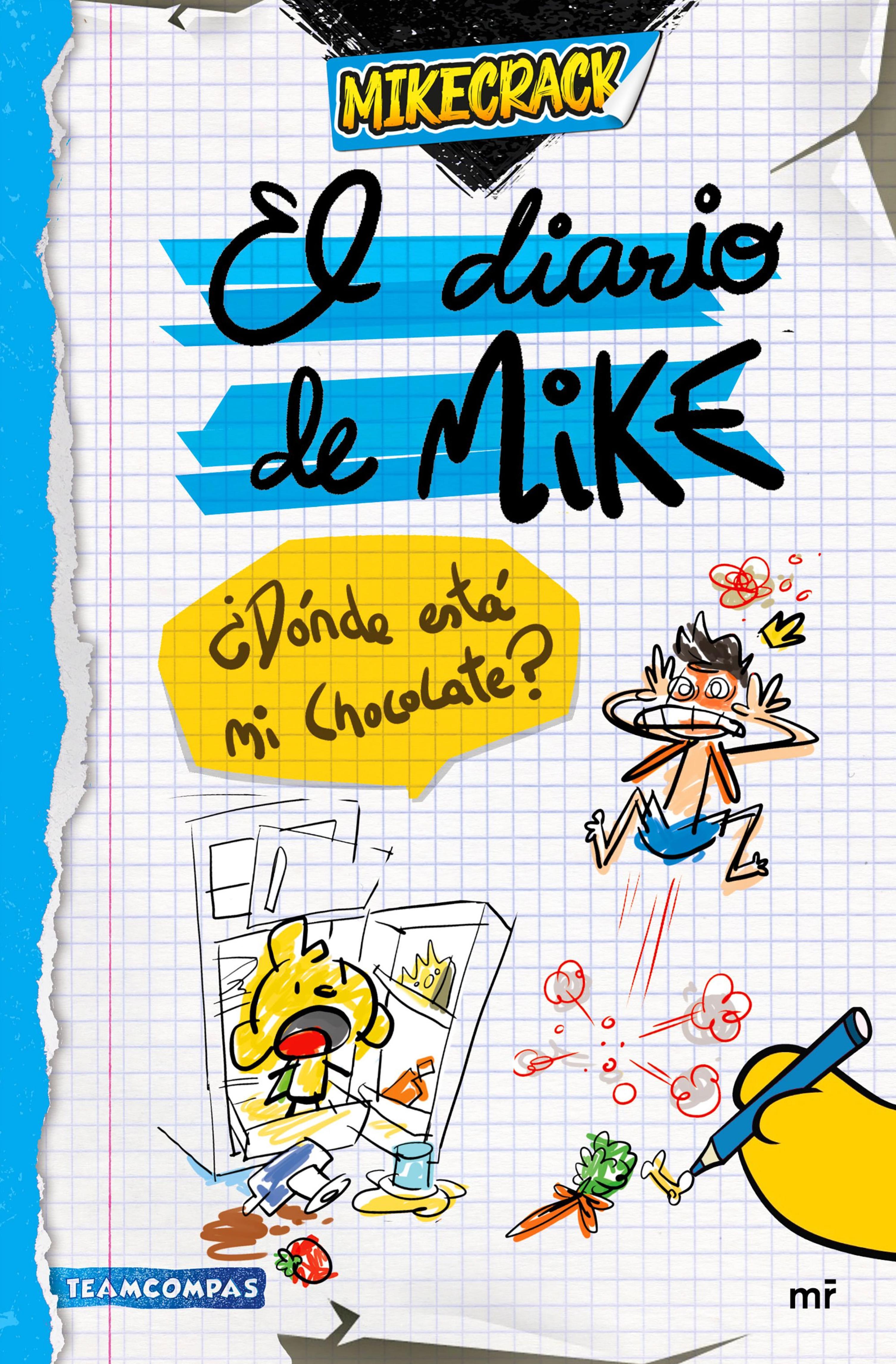 EL DIARIO DE MIKE 1. ¿DÓNDE ESTÁ MI CHOCOLATE?