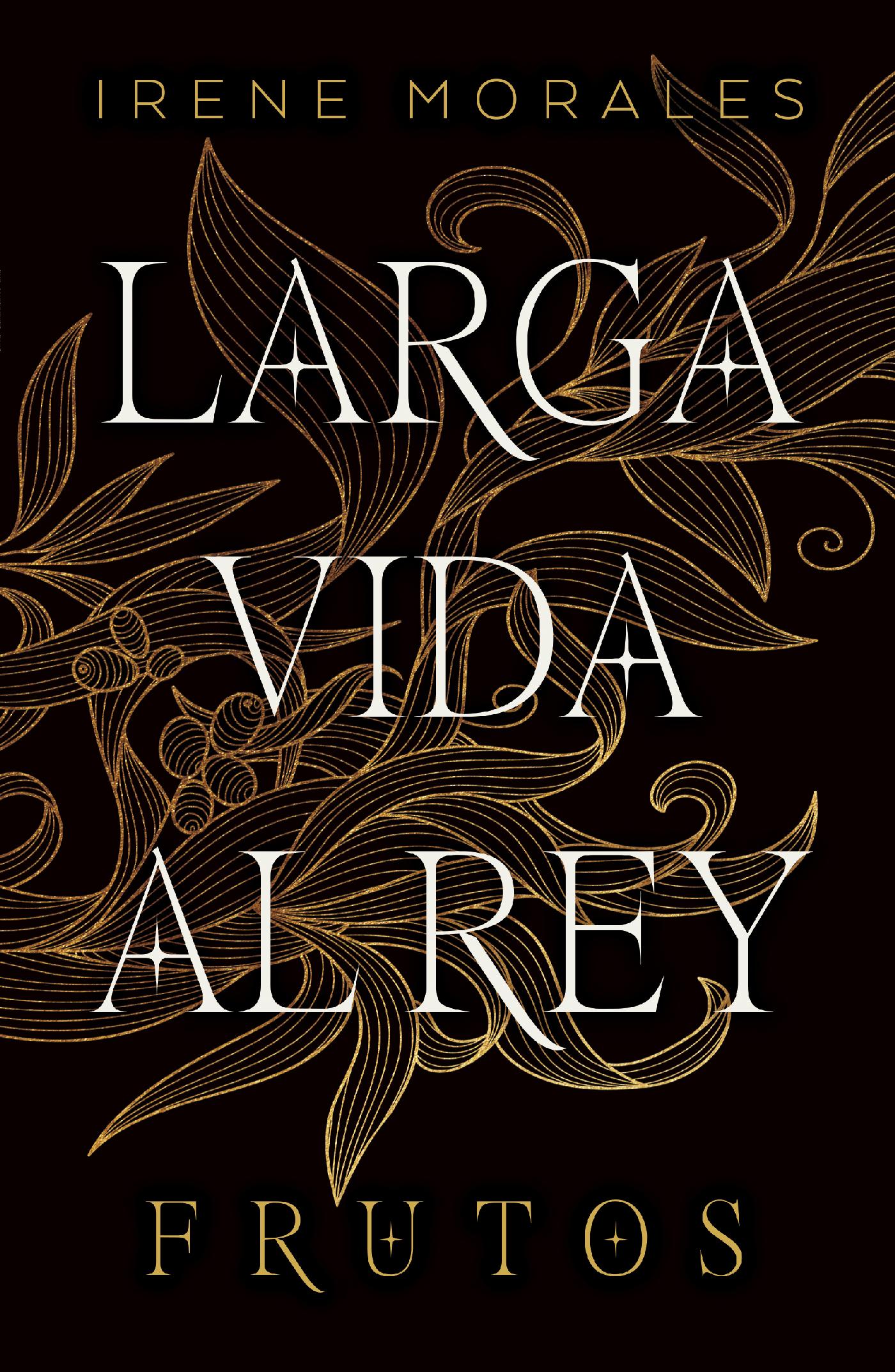 Larga Vida Al Rey Vol. 3: Frutos