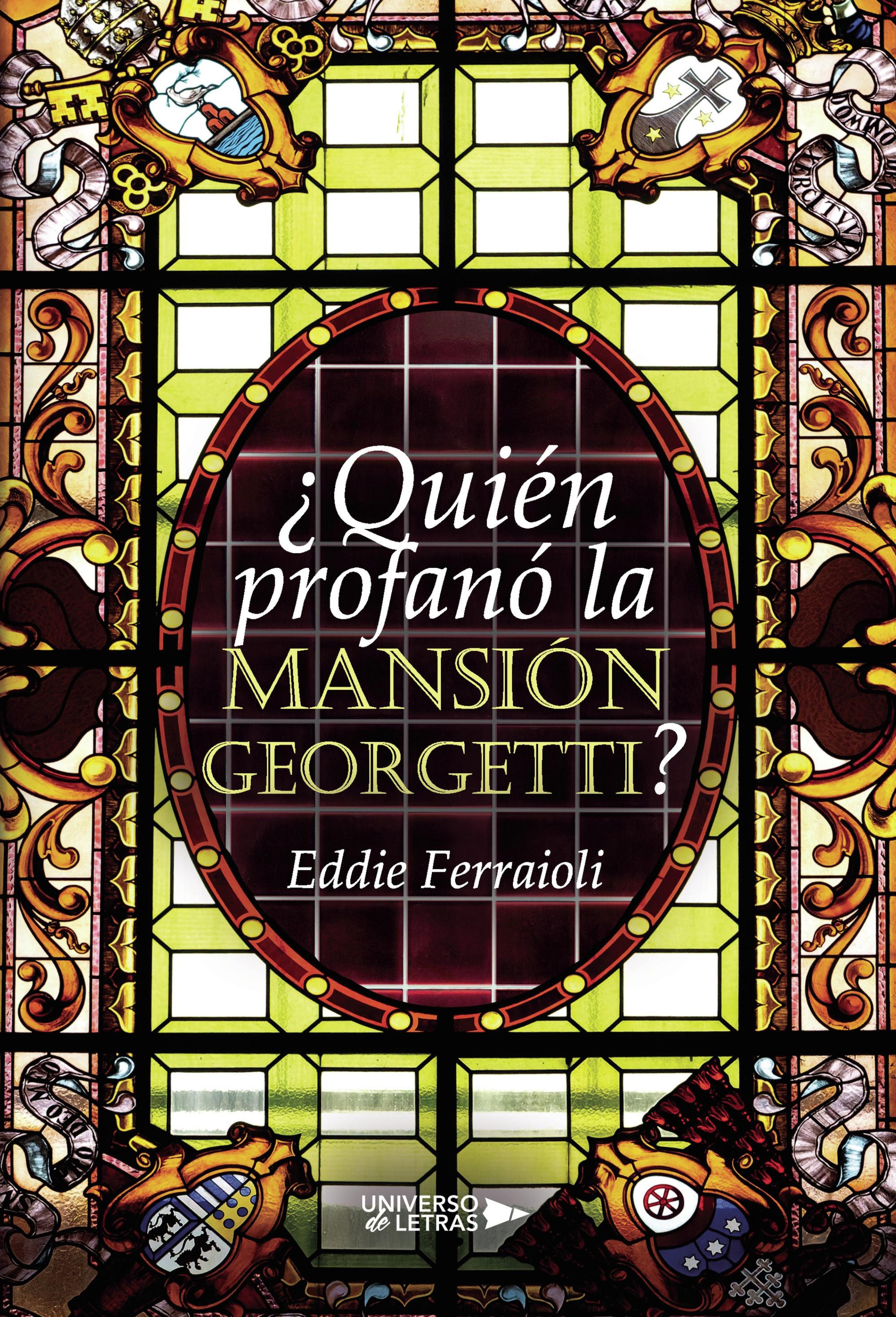 ¿QUIÉN PROFANÓ LA MANSIÓN GEORGETTI?