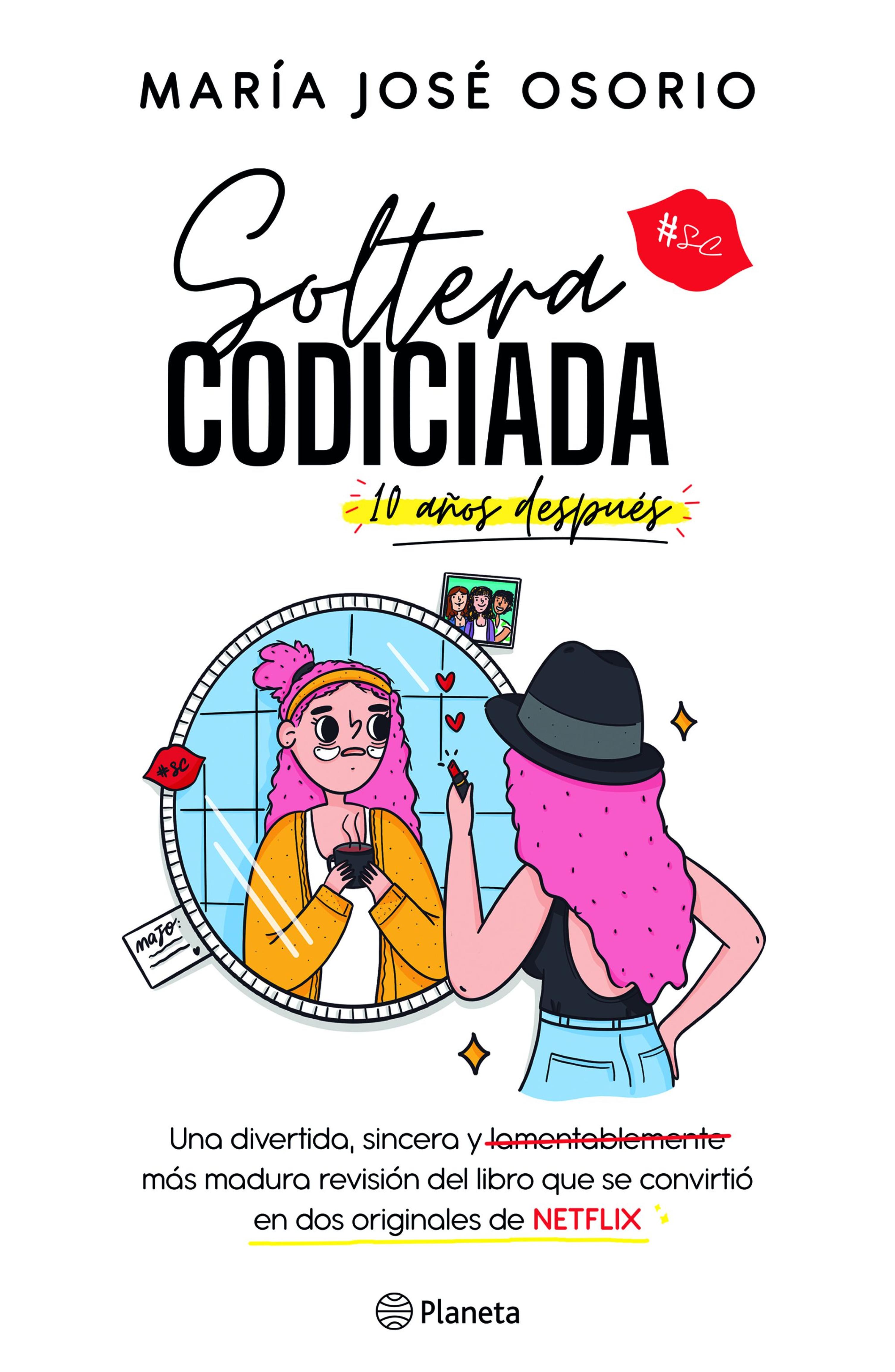 SOLTERA CODICIADA ¡10 AÑOS DESPUÉS!
