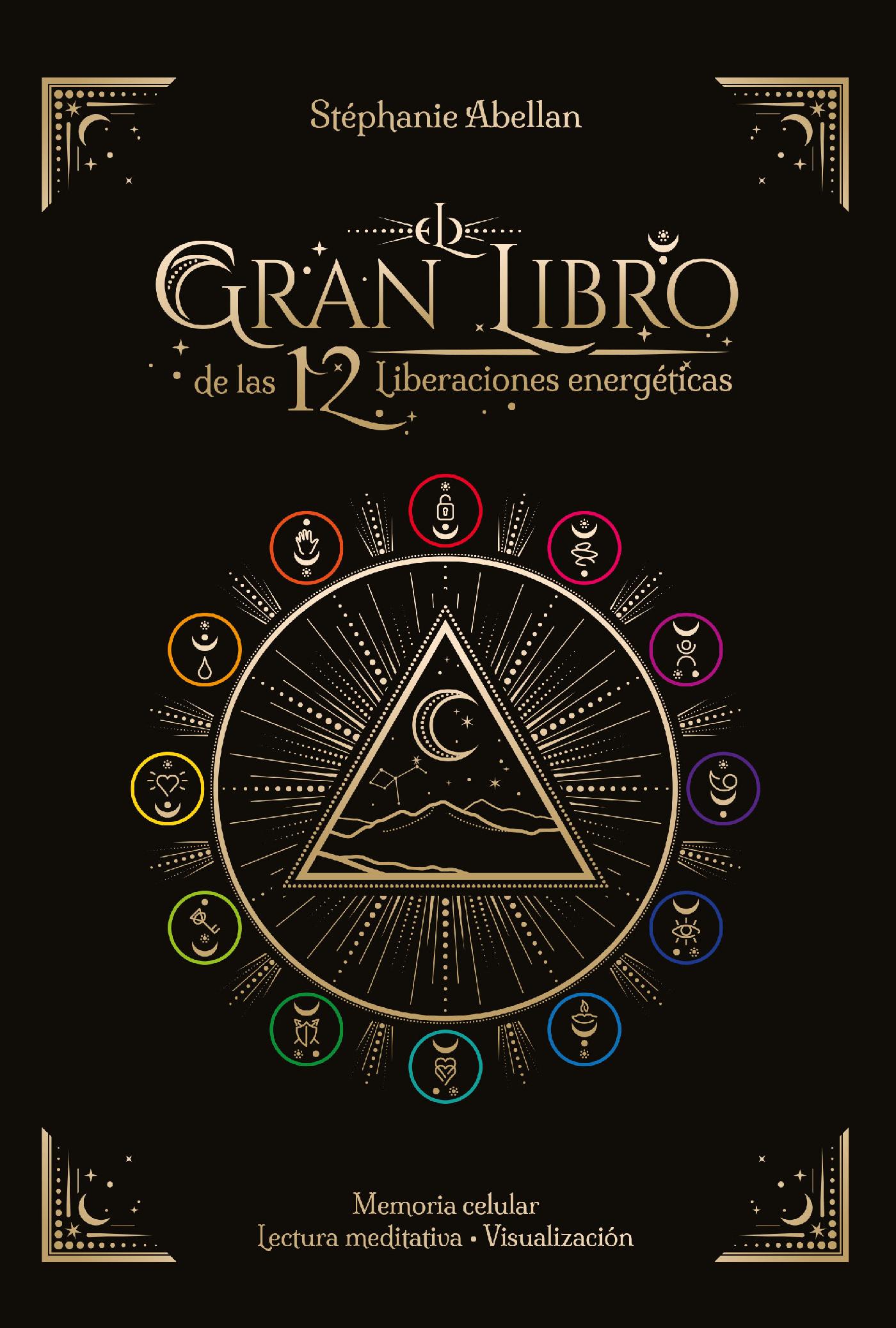 EL GRAN LIBRO DE LAS 12 LIBERACIONES ENERGÉTICAS