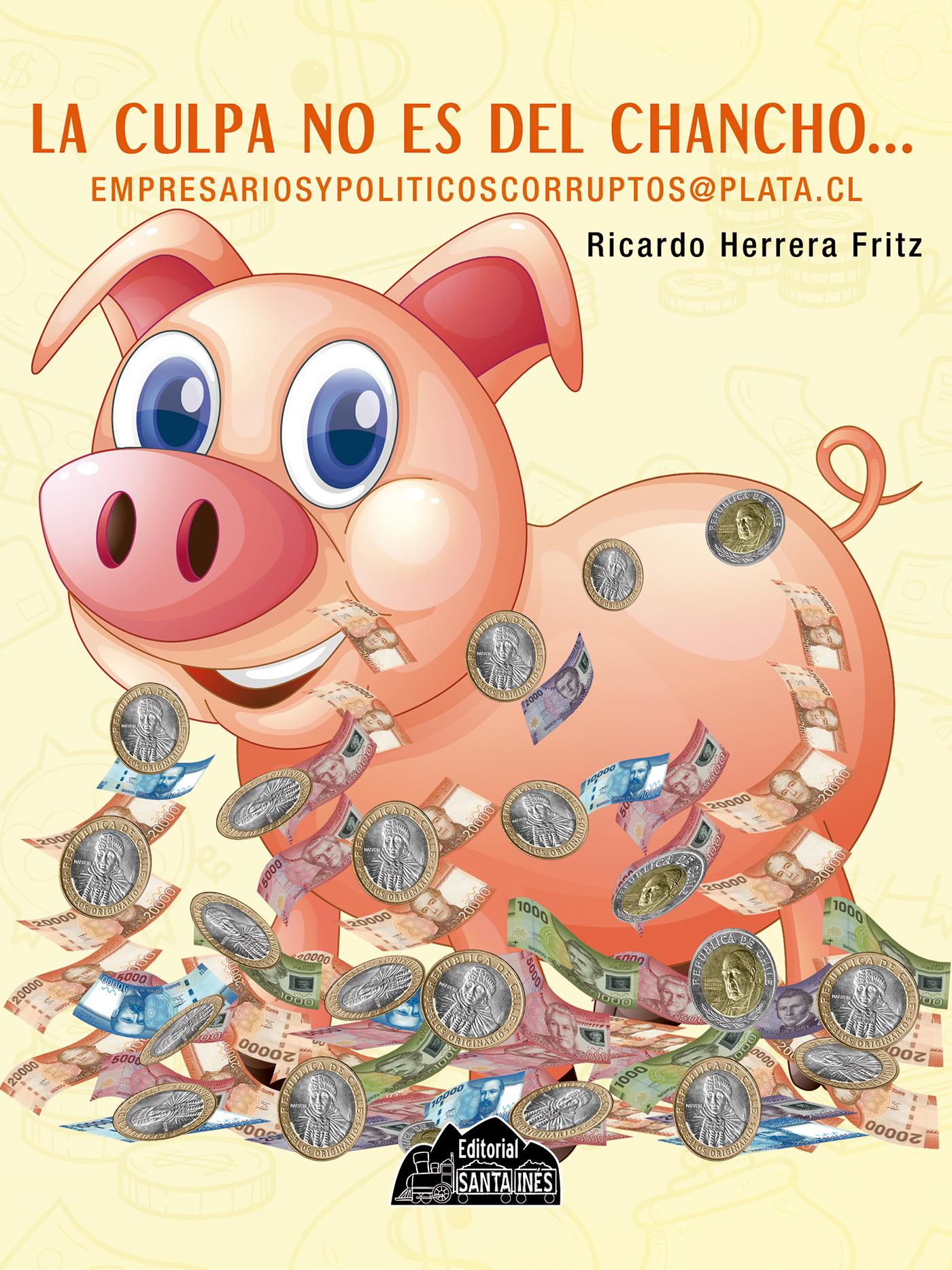 LA CULPA NO ES DEL CHANCHO?