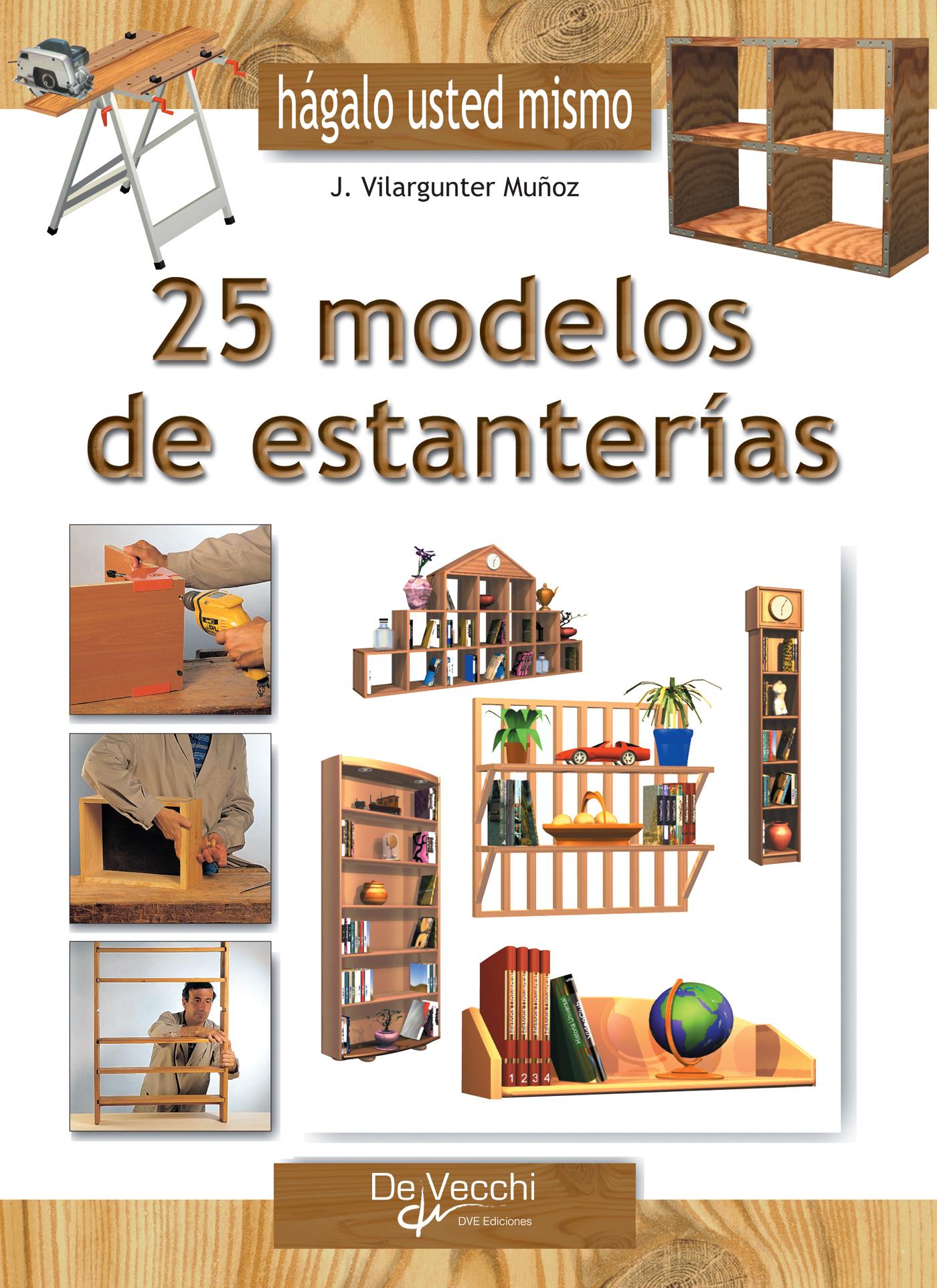 HAGA USTED MISMO 25 MODELOS DE ESTANTERÍAS