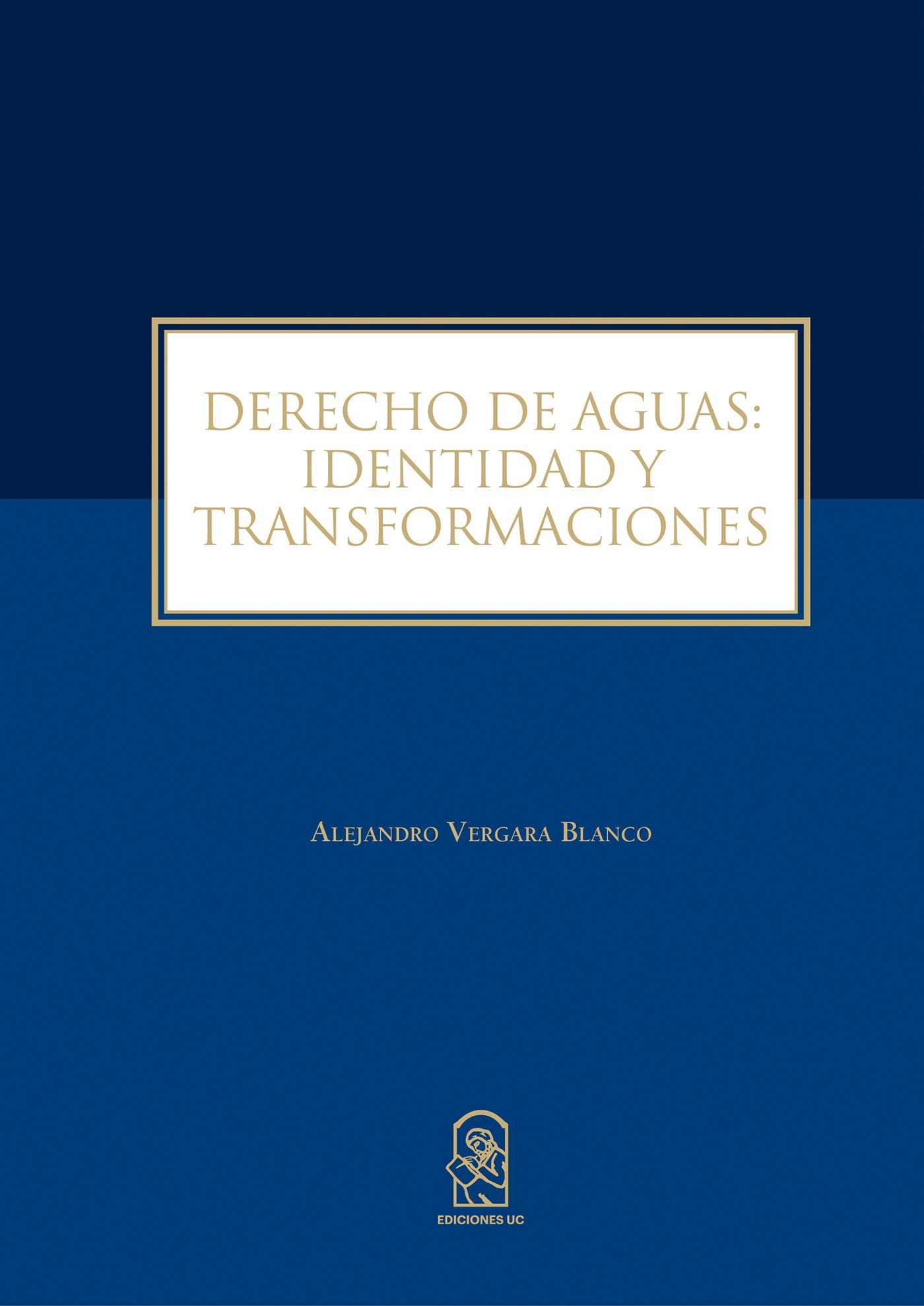 DERECHO DE AGUAS: IDENTIDAD Y TRANSFORMACIONES