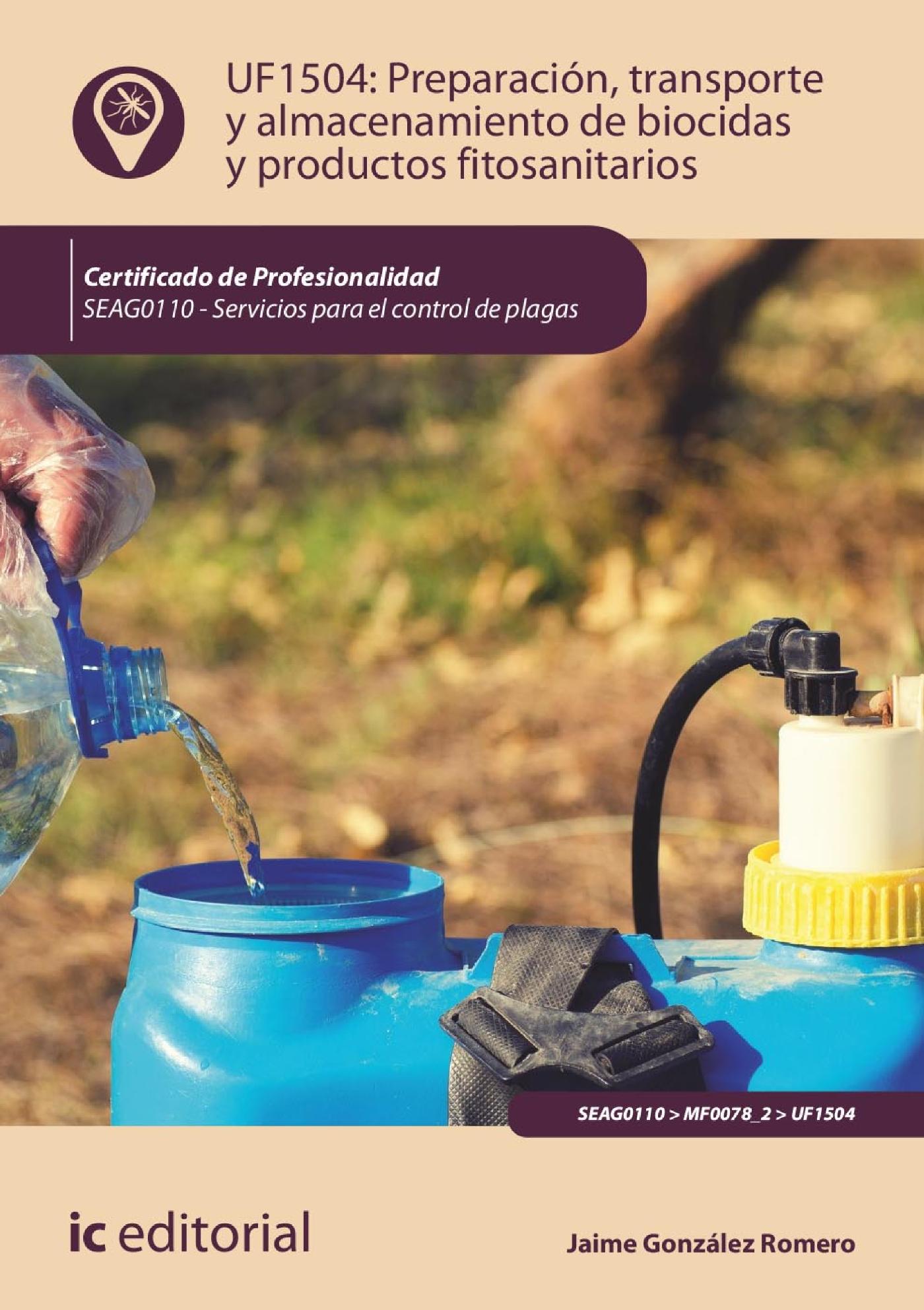 PREPARACIÓN, TRANSPORTE Y ALMACENAMIENTO DE BIOCIDAS Y PRODUCTOS FITOSANITARIOS. SEAG0110 