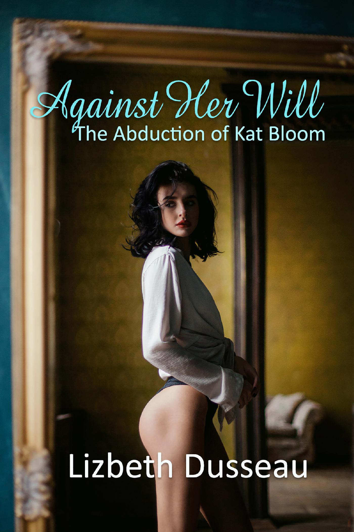 AGAINST HER WILL