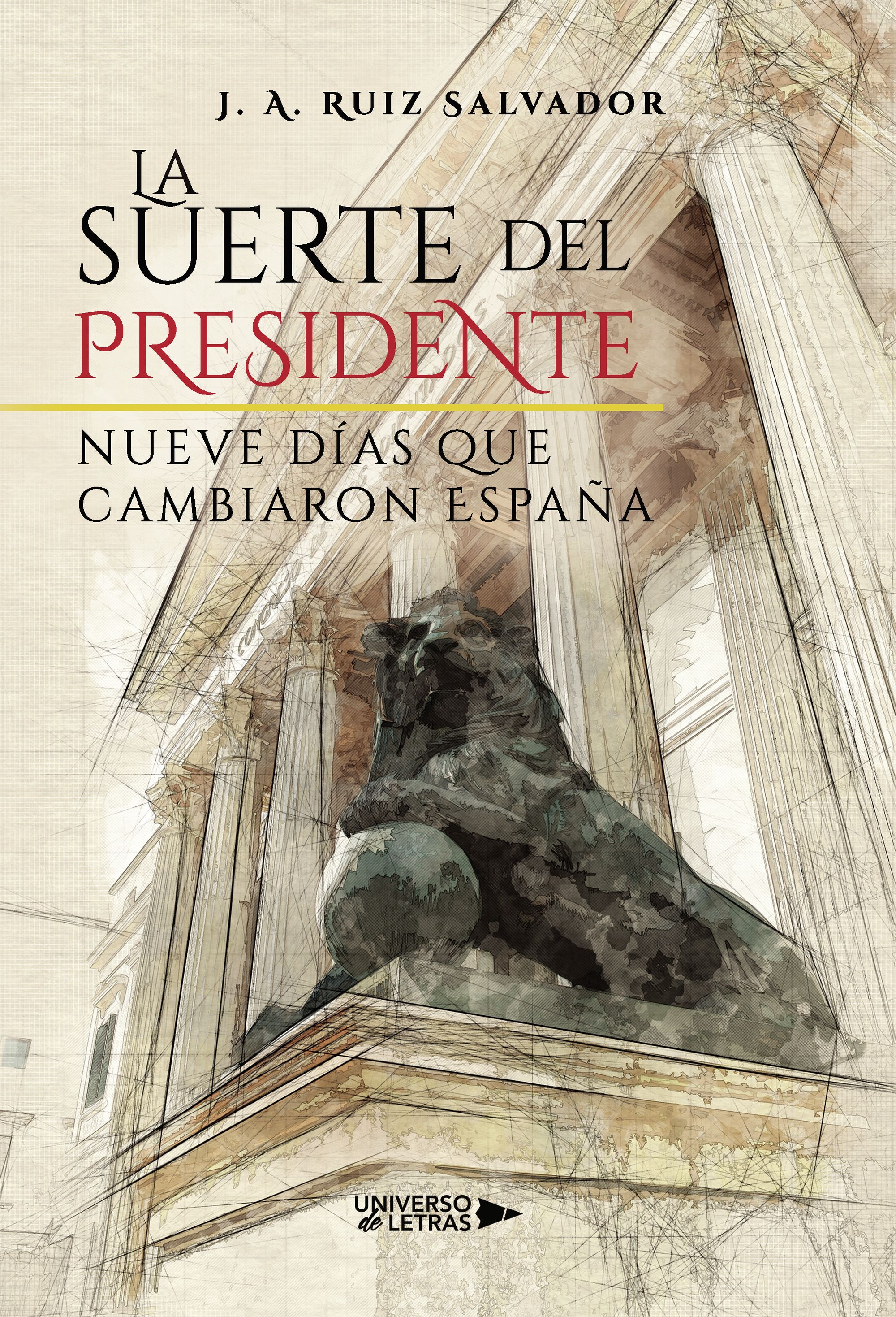 LA SUERTE DEL PRESIDENTE