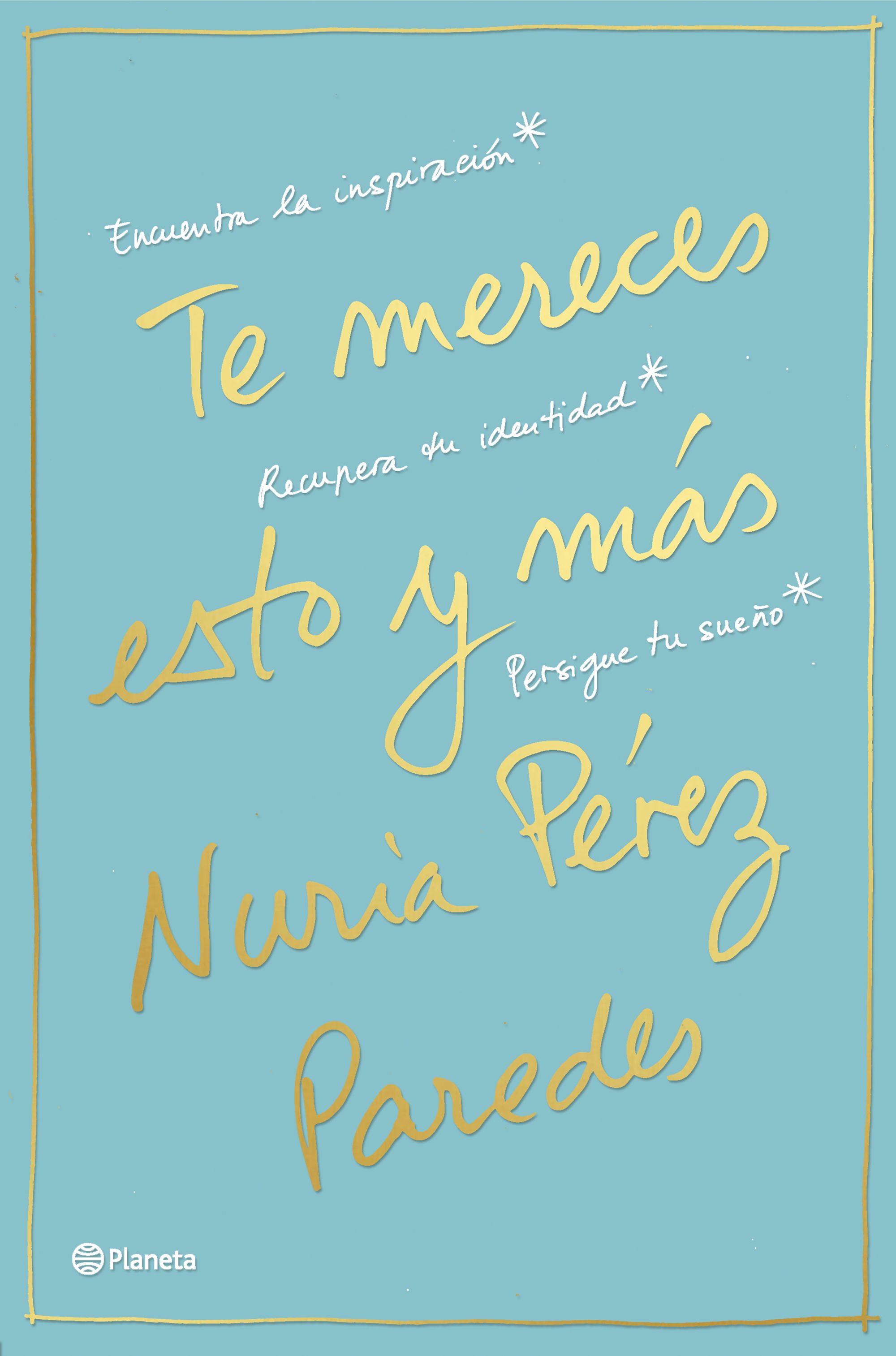 TE MERECES ESTO Y MÁS
