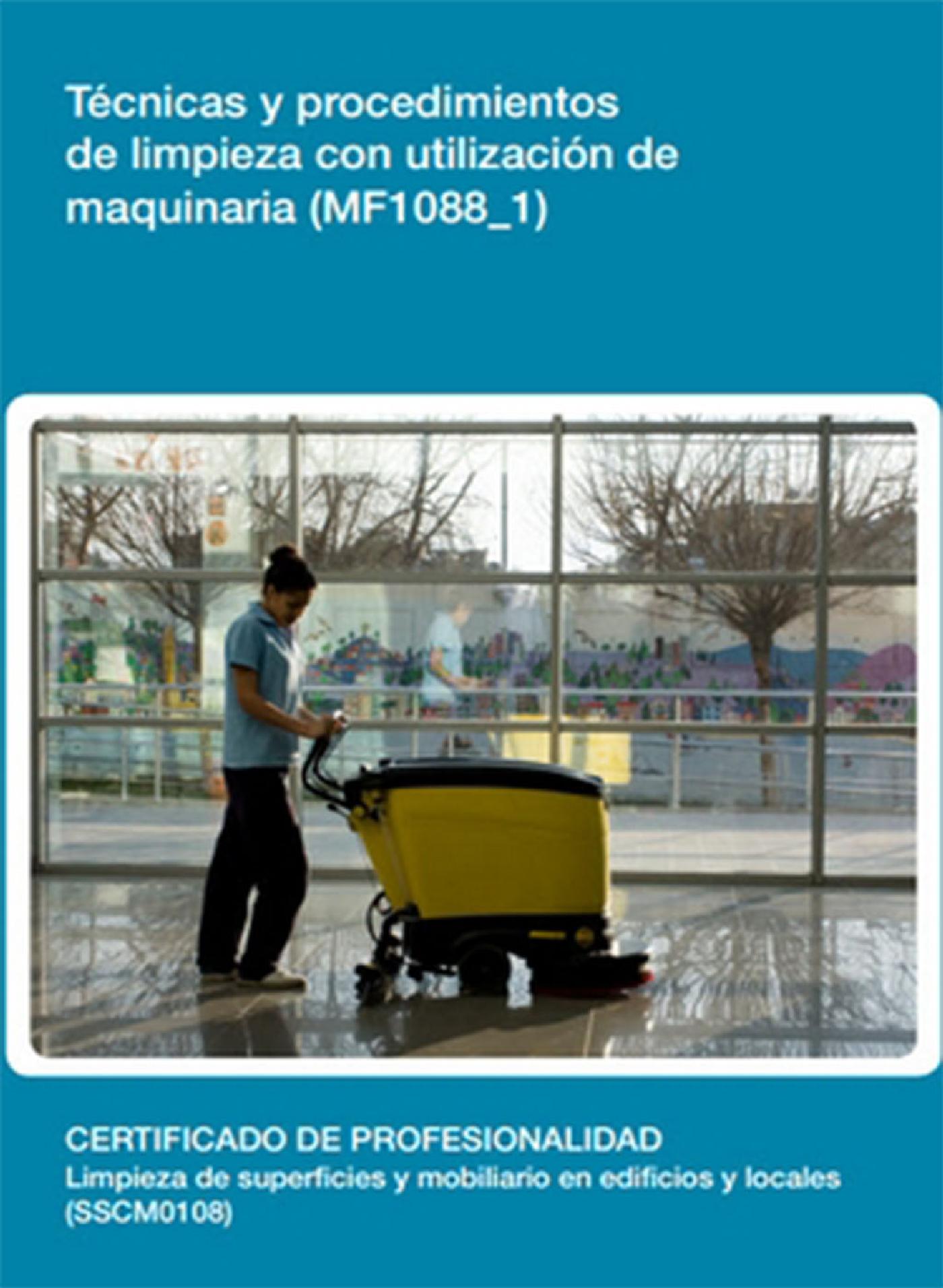 MF1088_1 - TÉCNICAS Y PROCEDIMIENTOS DE LIMPIEZA CON UTILIZACIÓN DE MAQUINARIA