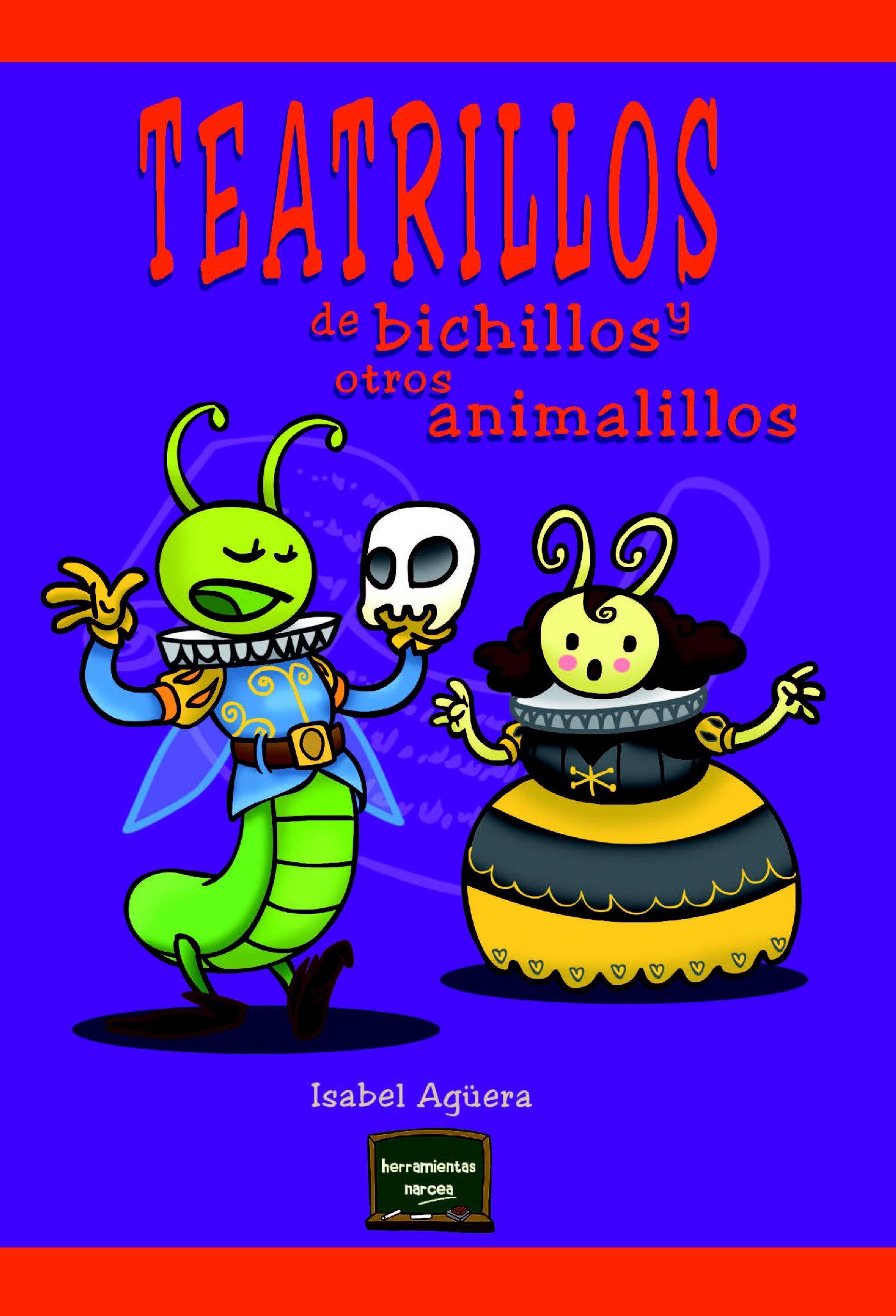TEATRILLOS DE BICHILLOS Y OTROS ANIMALILLOS