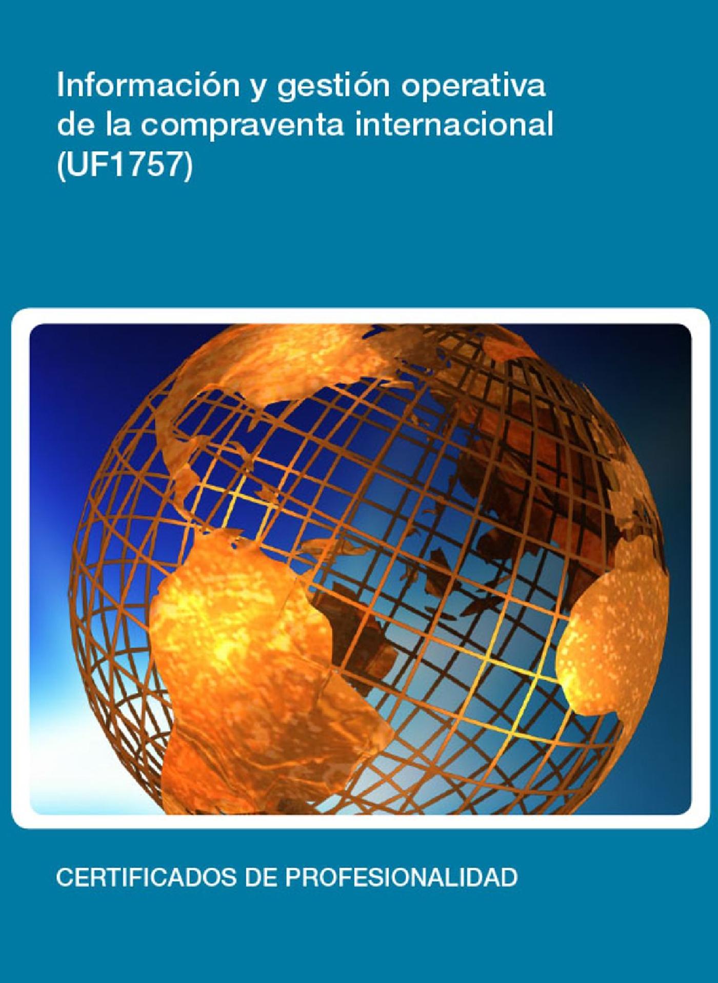 UF1757 - INFORMACIÓN Y GESTIÓN OPERATIVA DE LA COMPRAVENTA INTERNACIONAL.