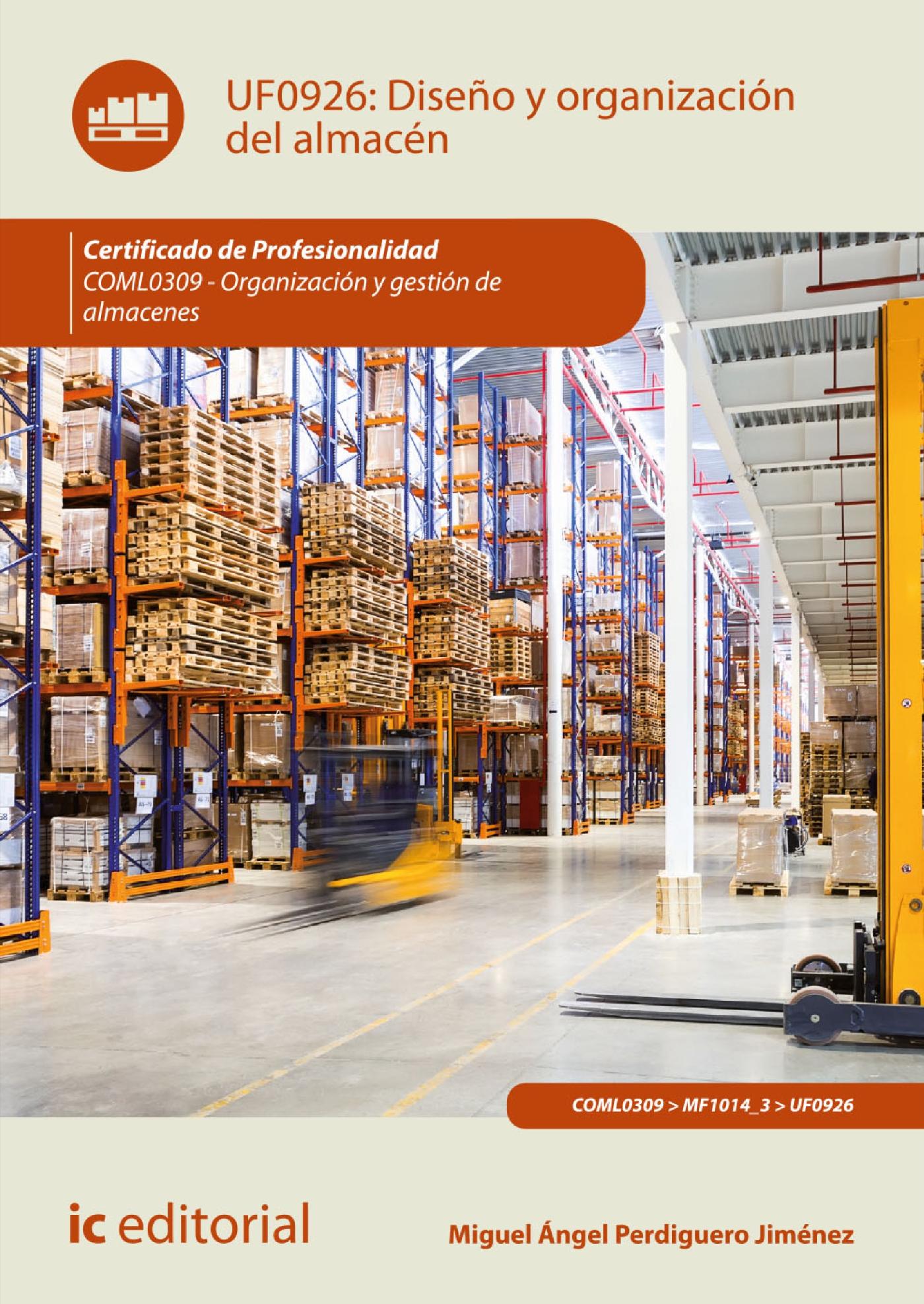 DISEÑO Y ORGANIZACIÓN DEL ALMACÉN. COML0309 