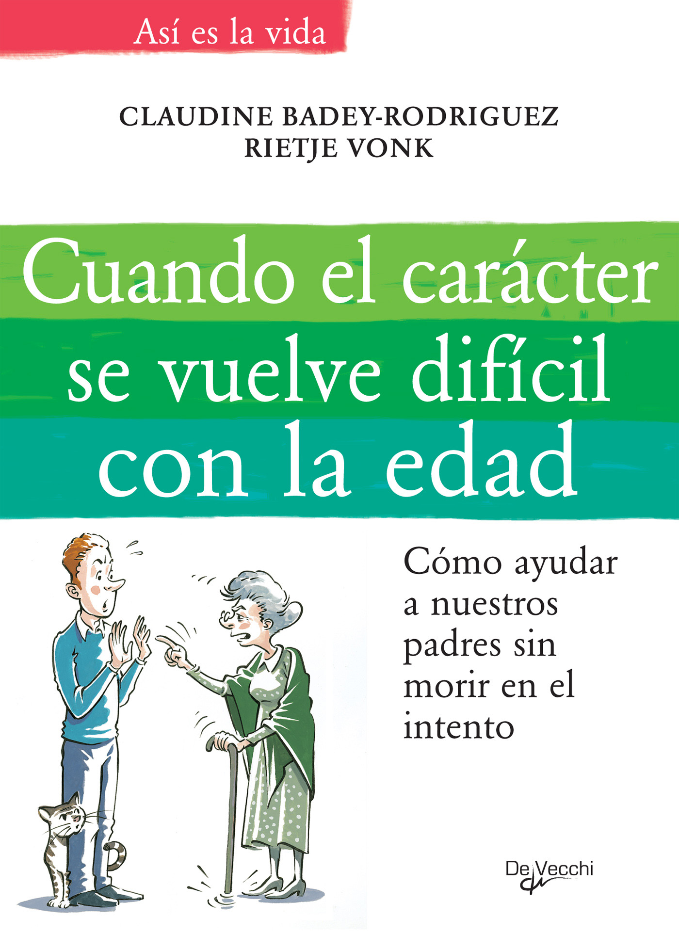 CUANDO EL CARÁCTER SE VUELVE DIFÍCIL CON LA EDAD
