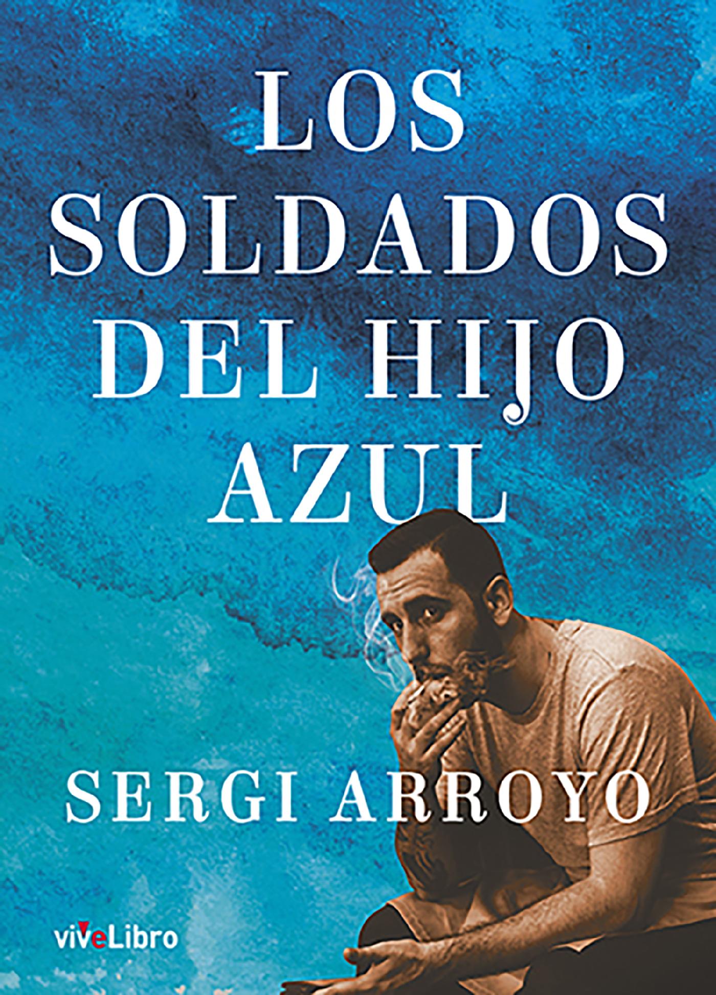 LOS SOLDADOS DEL HIJO AZUL