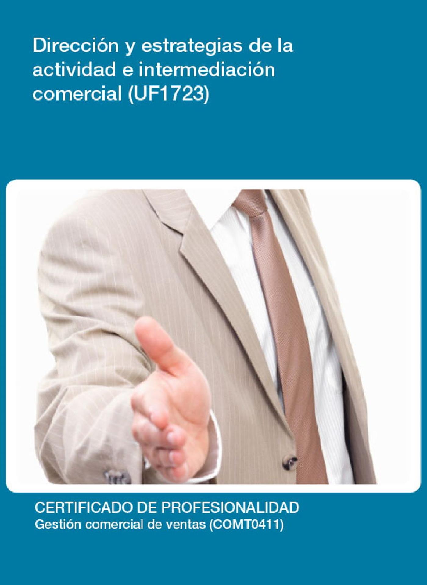 UF1723 - DIRECCIÓN Y ESTRATEGIAS DE LA ACTIVIDAD E INTERMEDIACIÓN COMERCIAL