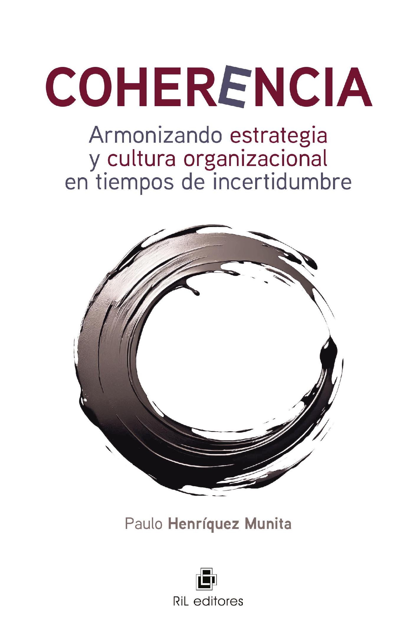 COHERENCIA. ARMONIZANDO ESTRATEGIA Y CULTURA ORGANIZACIONAL EN TIEMPOS DE INCERTIDUMBRE