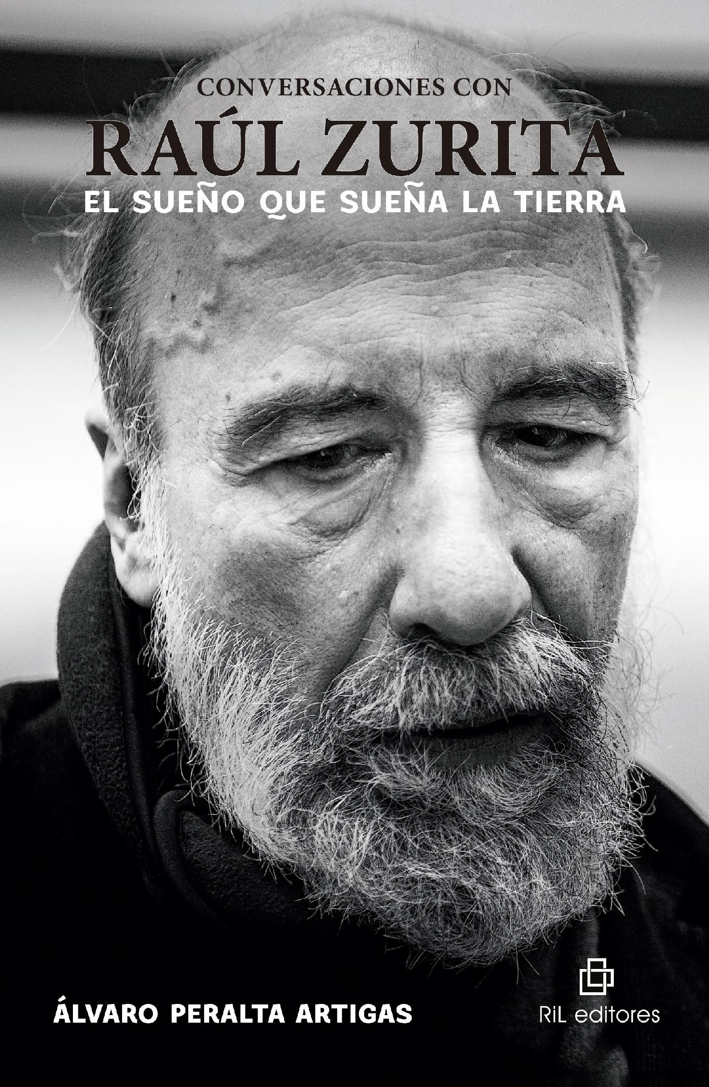CONVERSACIÓN CON RAÚL ZURITA. EL SUEÑO QUE SUEÑA LA TIERRA. 