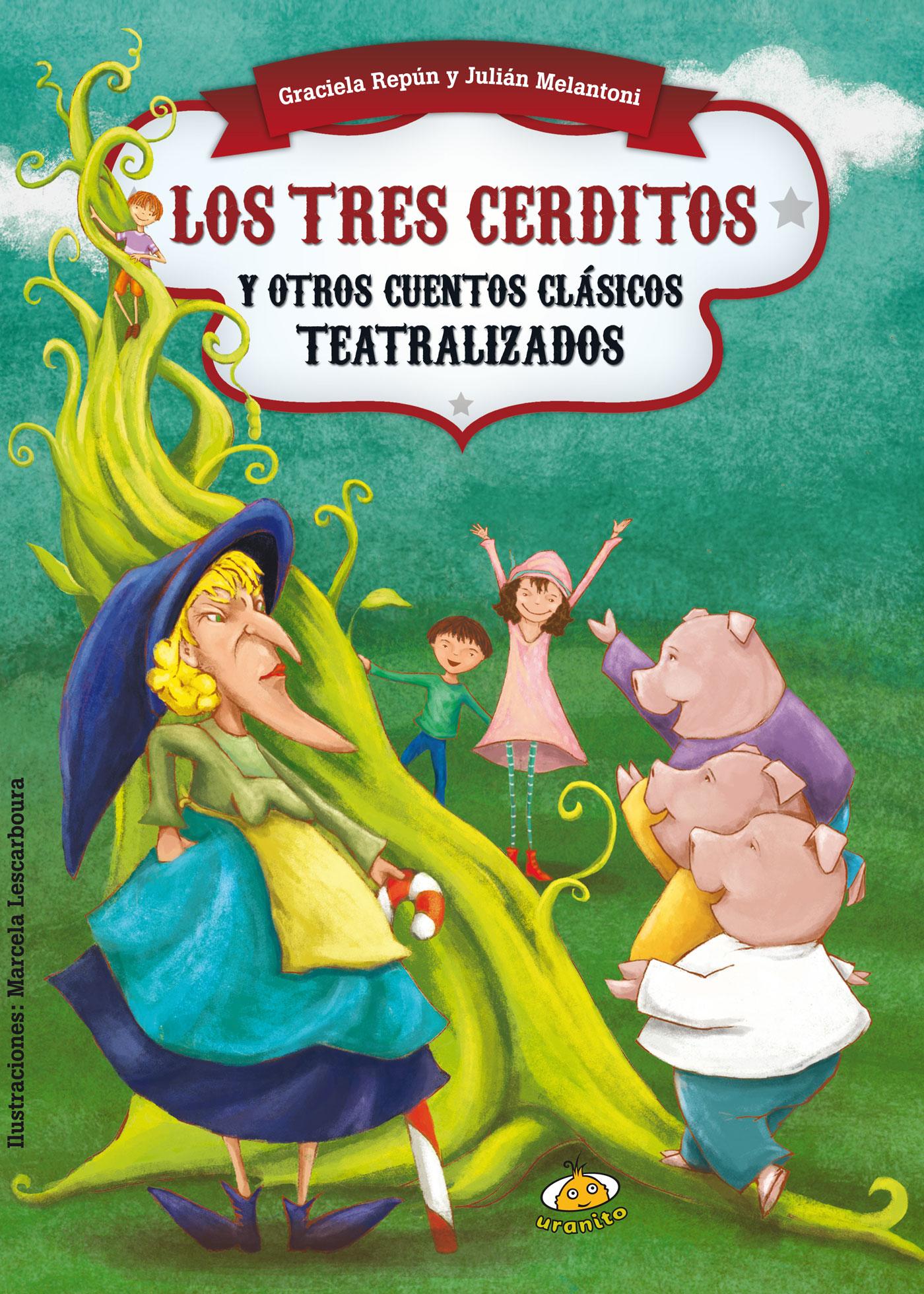 LOS TRES CERDITOS Y OTROS CUENTOS CLÁSICOS TEATRALIZADOS