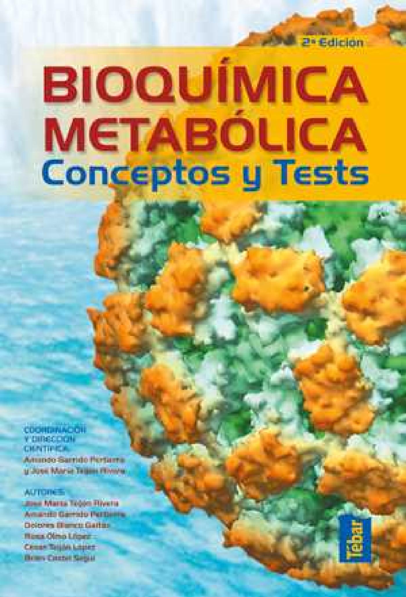BIOQUÍMICA METABÓLICA. CONCEPTOS Y TEST (2ª ED.)