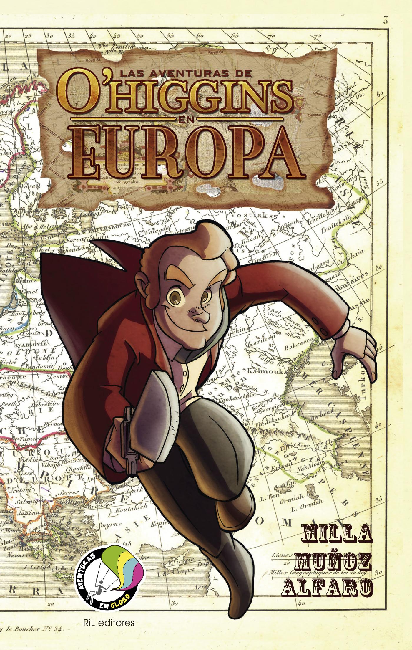 LAS AVENTURAS DE O'HIGGINS EN EUROPA