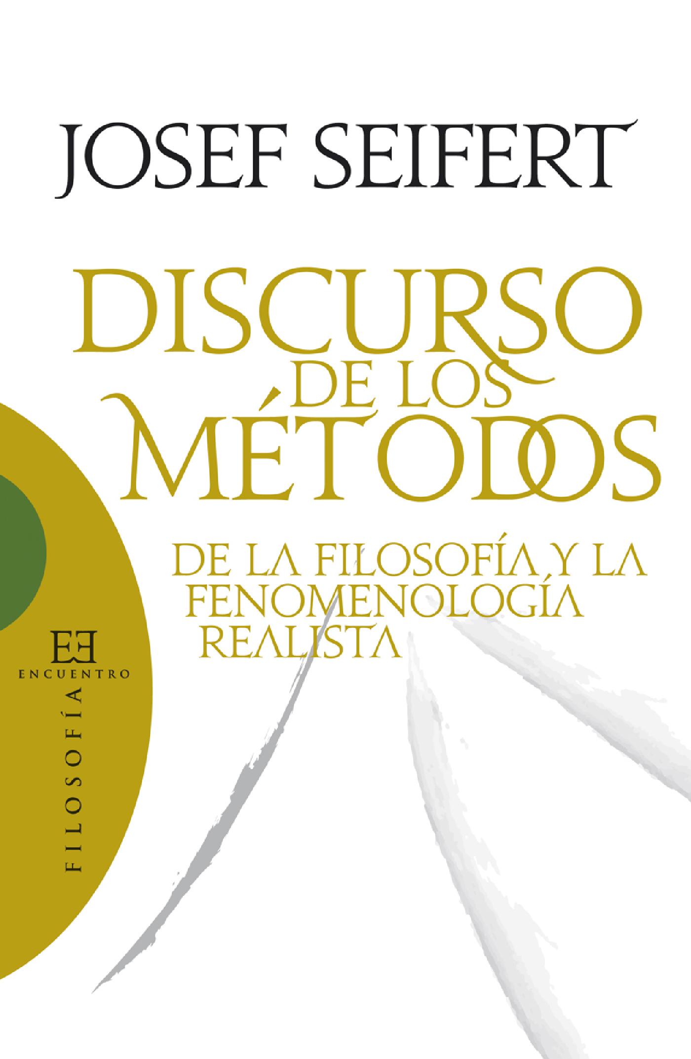 DISCURSO DE LOS MÉTODOS DE LA FILOSOFÍA Y LA FENOMENOLOGÍA REALISTA 